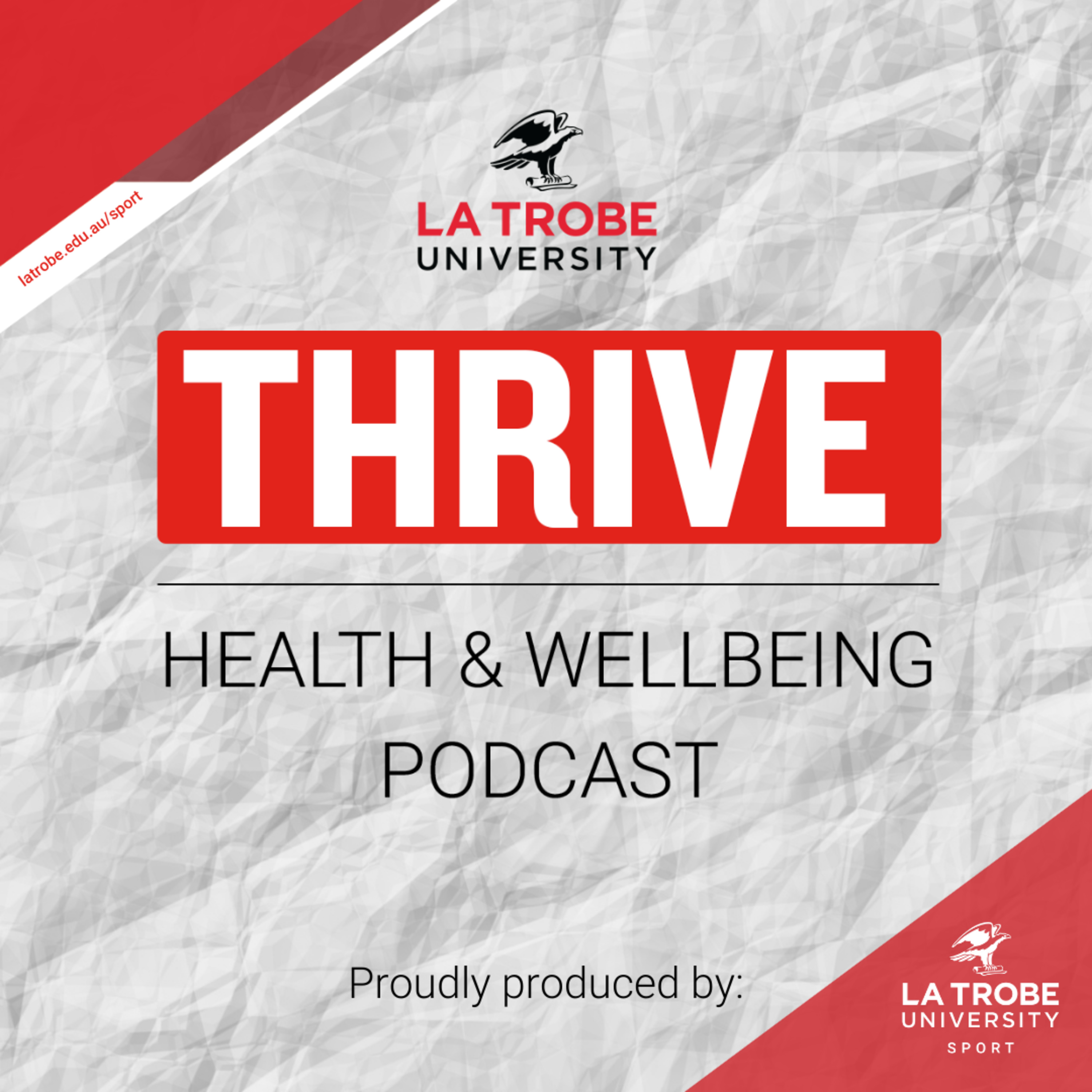 La Trobe University Thrive Health & Wellbeing Podcast