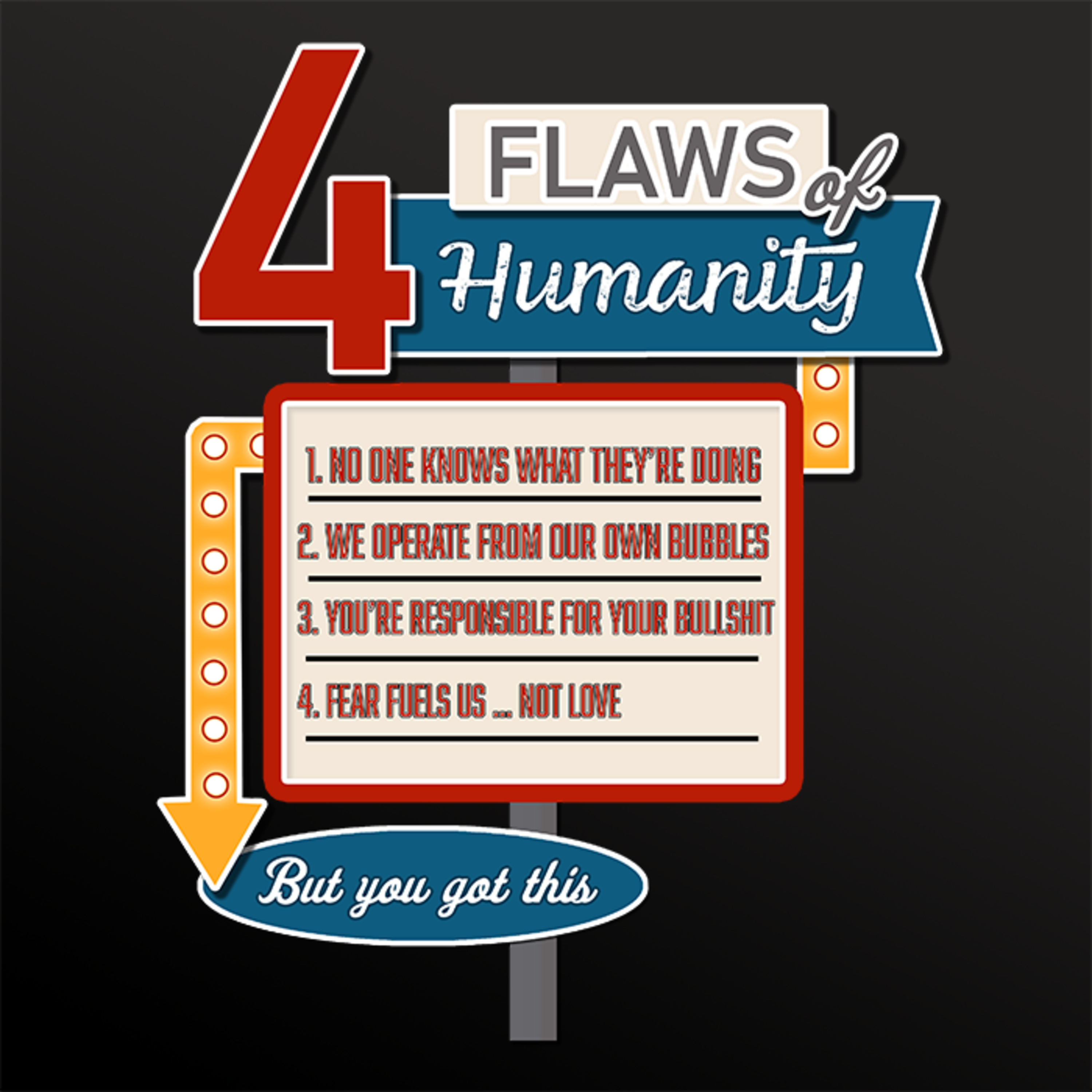 4 Flaws of Humanity: A Podcast Prelude