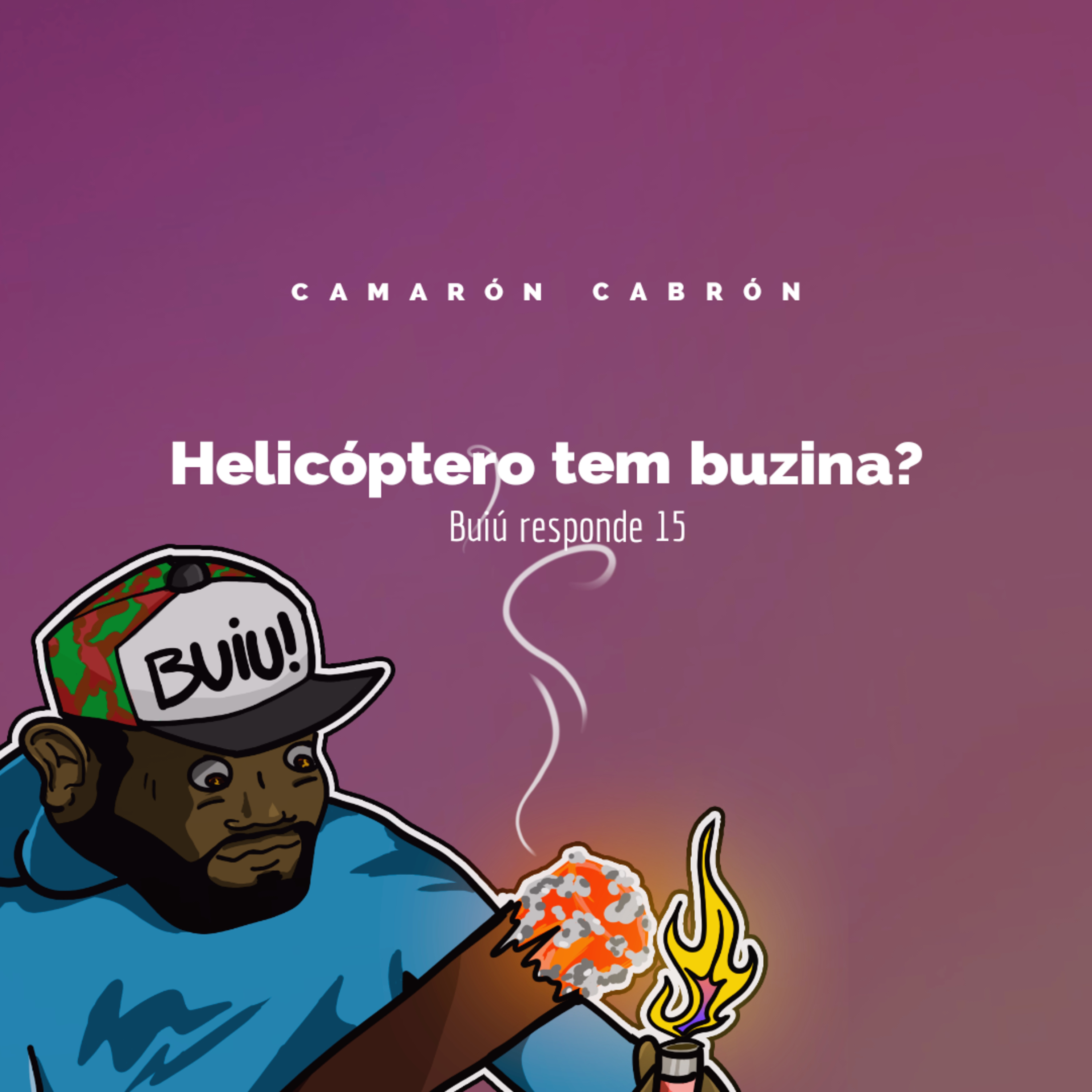 Buiú responde 15 - Helicóptero tem buzina? episode artwork