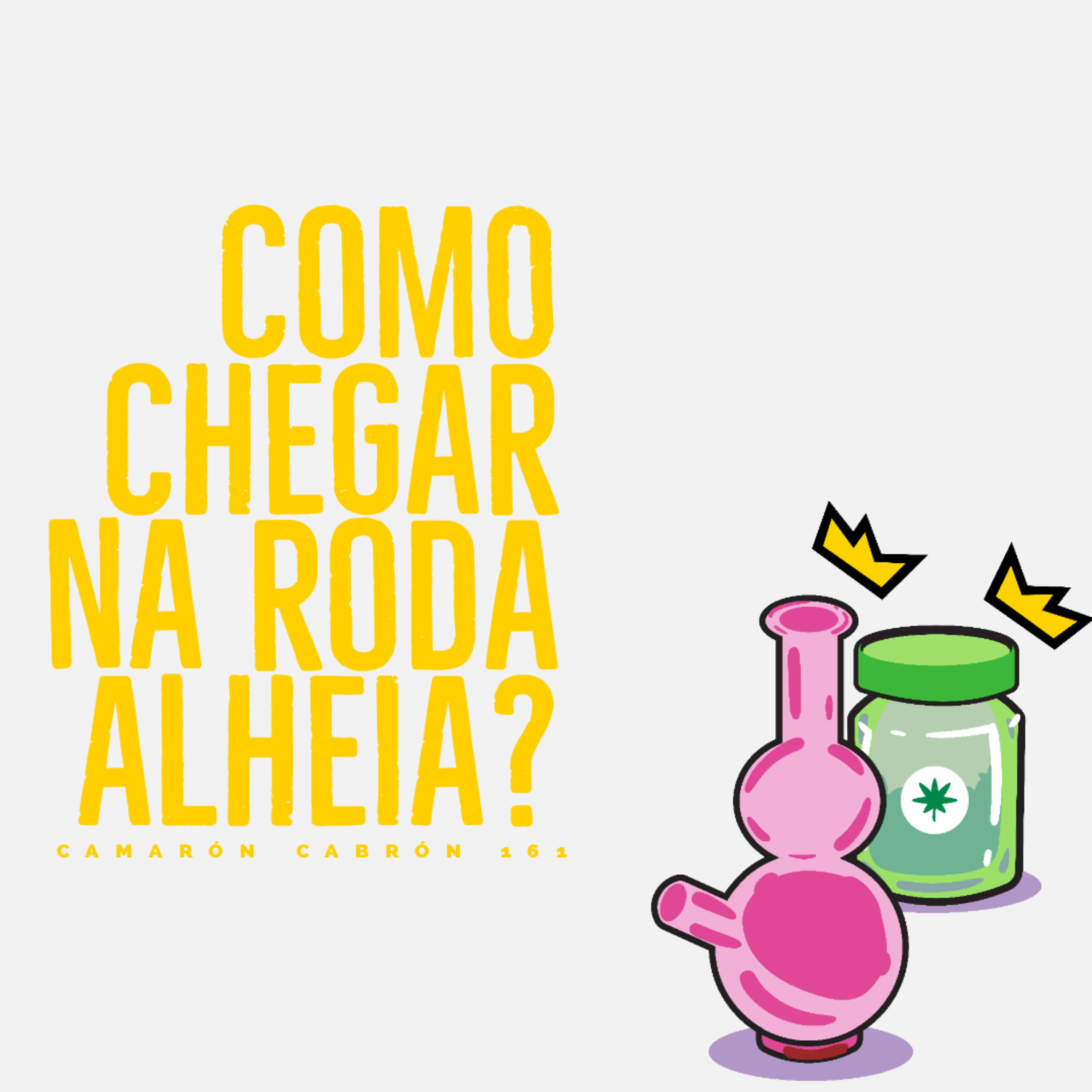 CC #161 - Como chegar na roda alheia? episode artwork