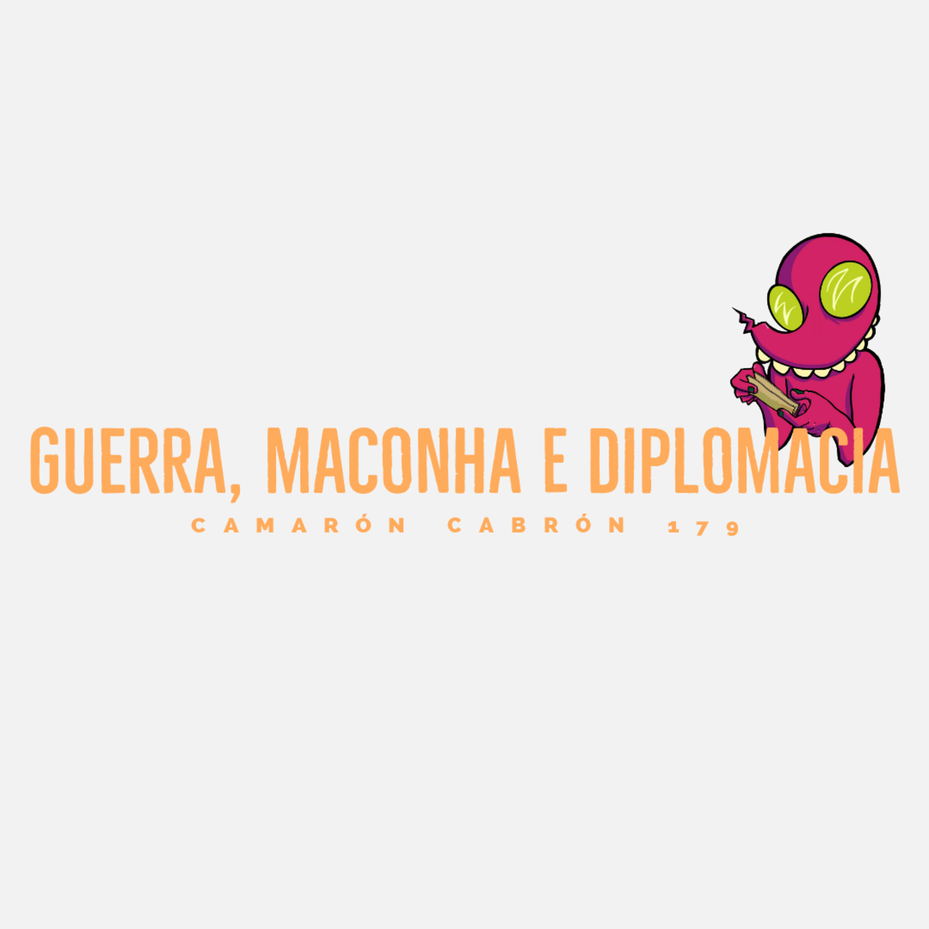 CC #179 - Guerra, maconha e diplomacia episode artwork