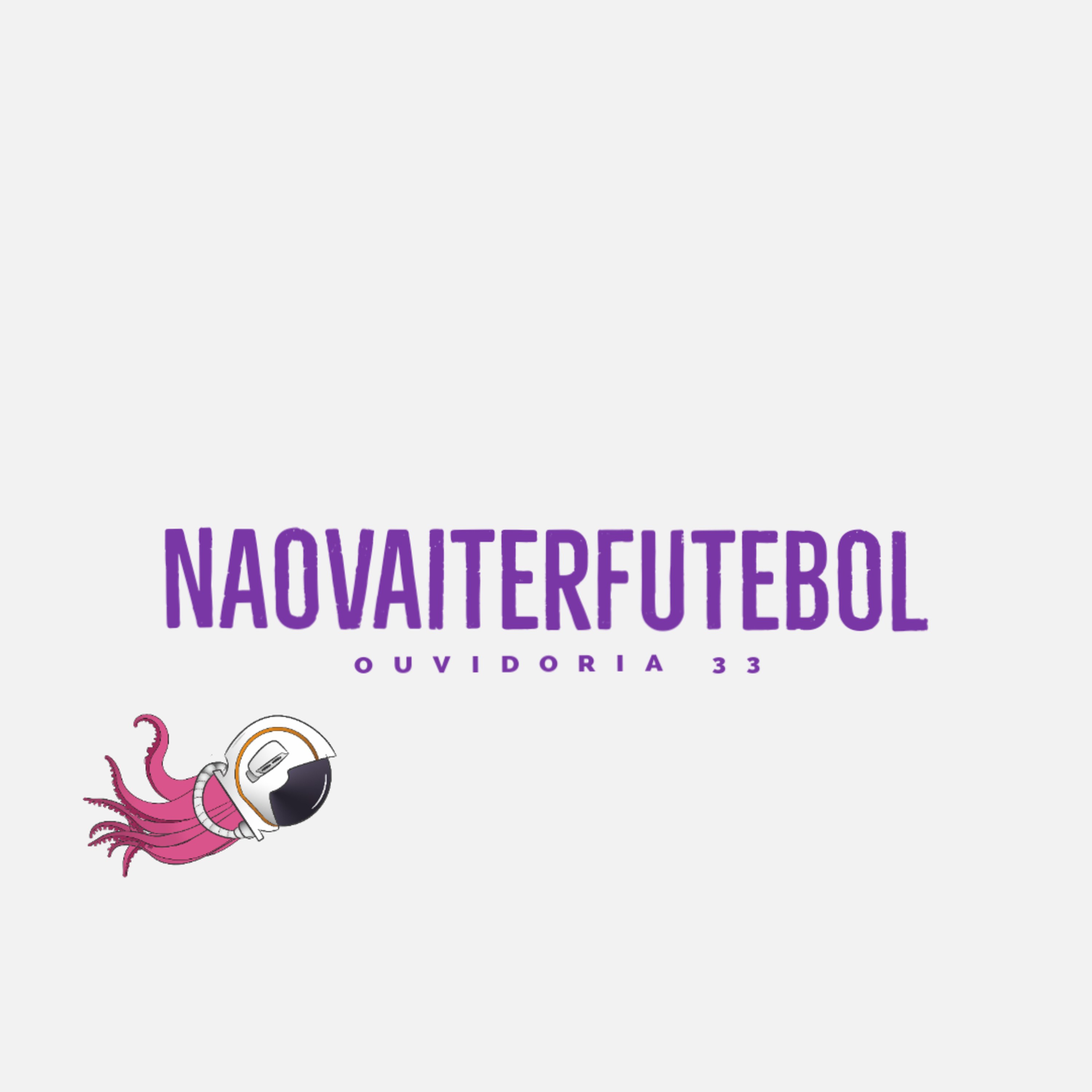 Ouvidoria 33 - naovaiterfutebol episode artwork