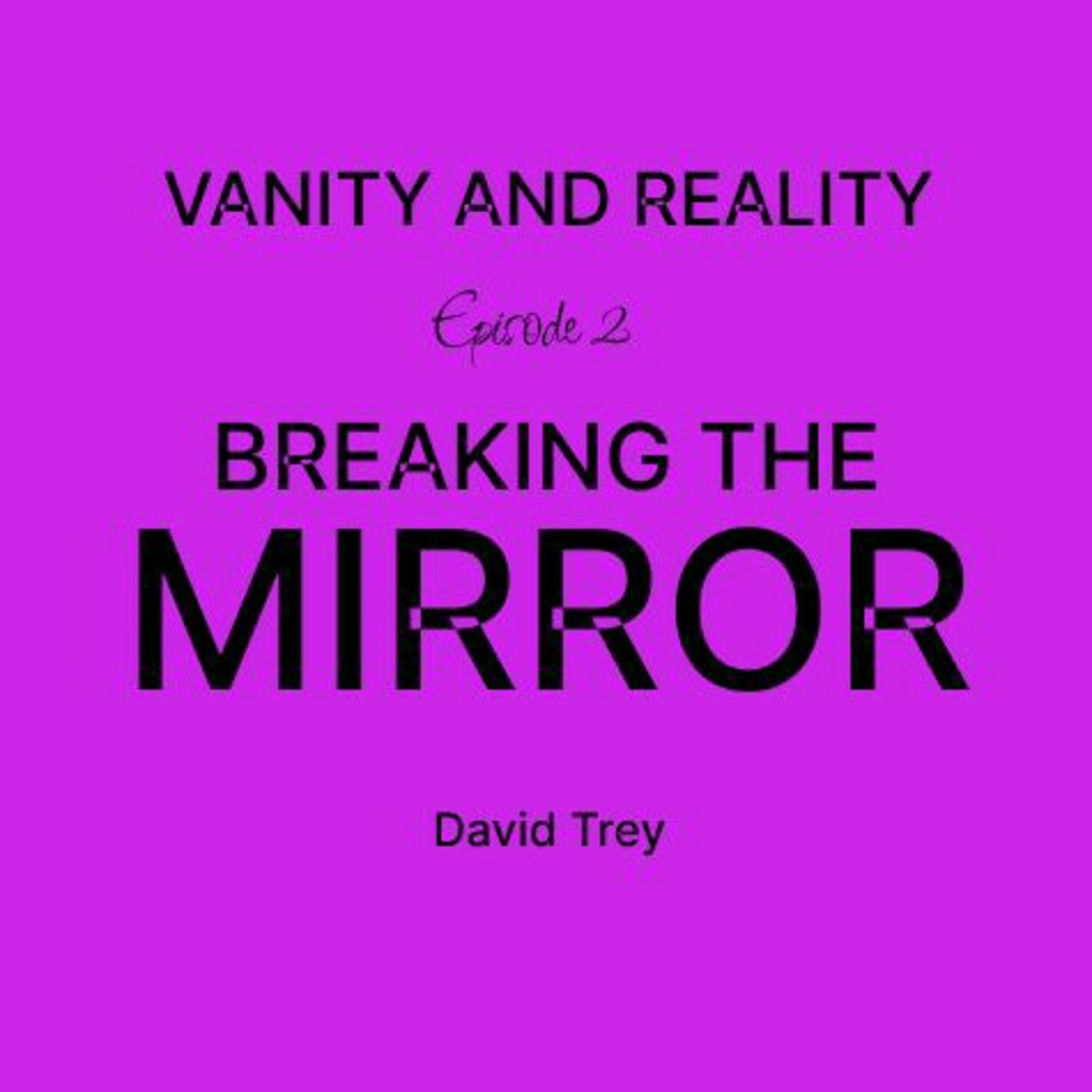 Breaking the Mirror  episode artwork