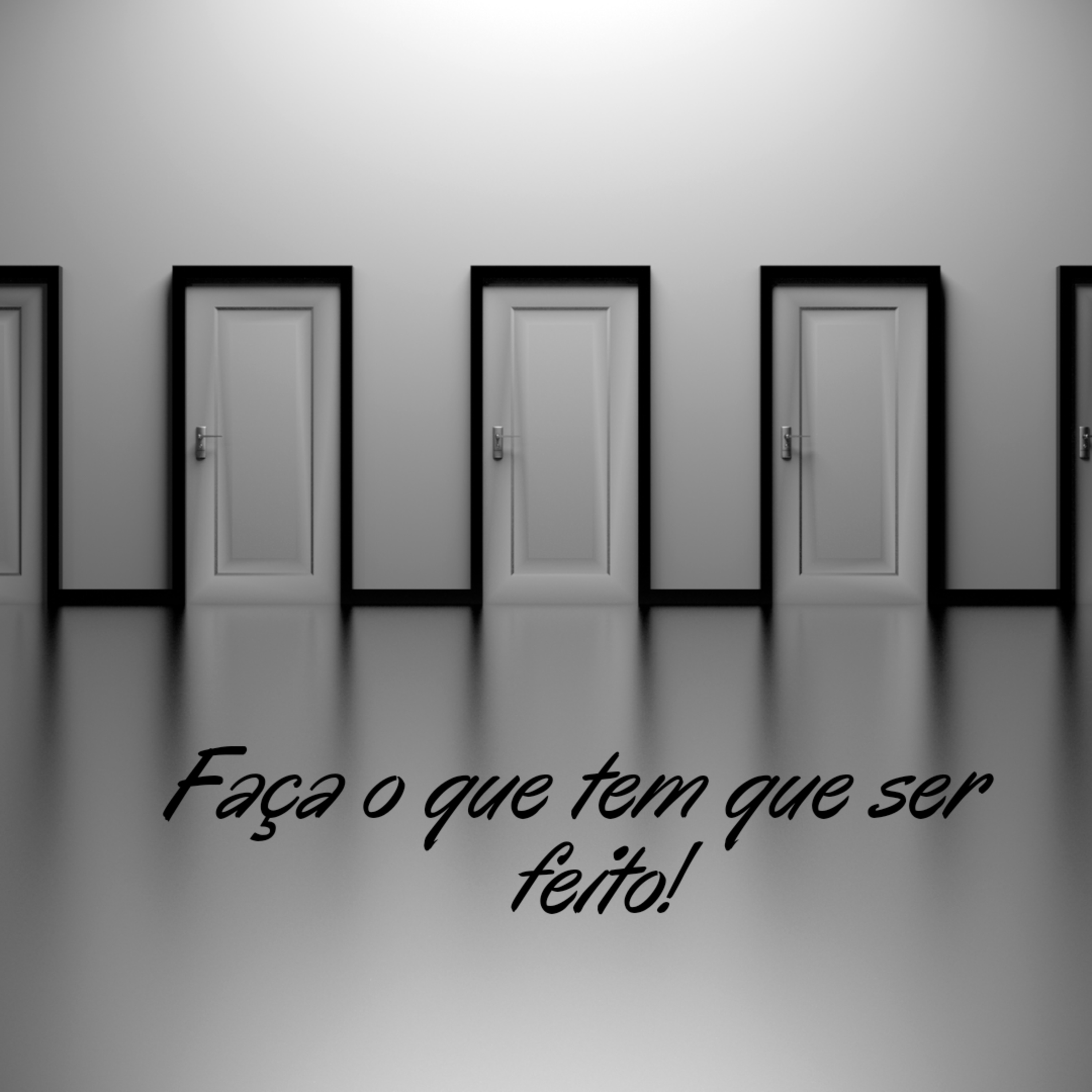 Faça o que tem que ser feito! episode artwork