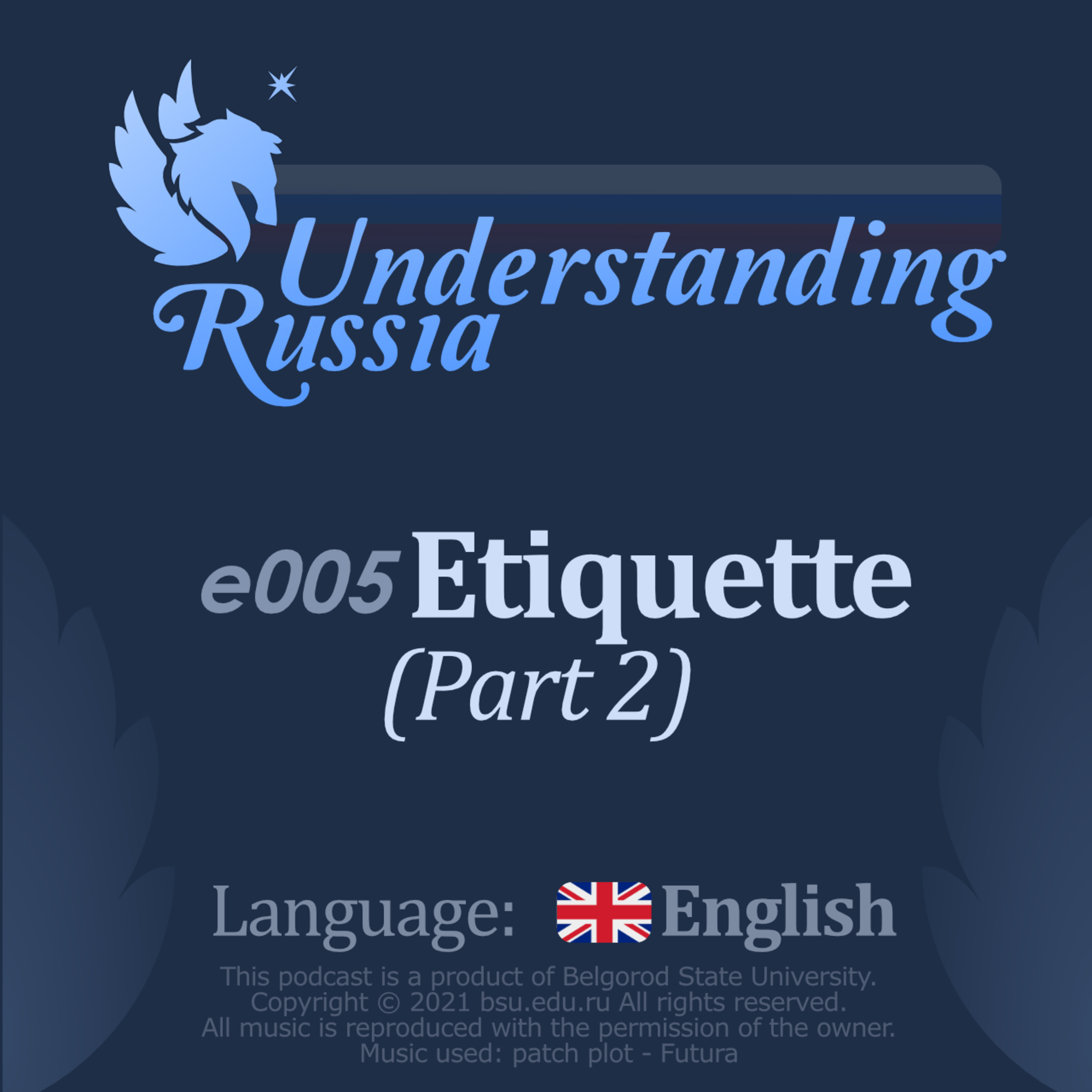 Understanding Russia. Episode 5. Etiquette (Part 2).
