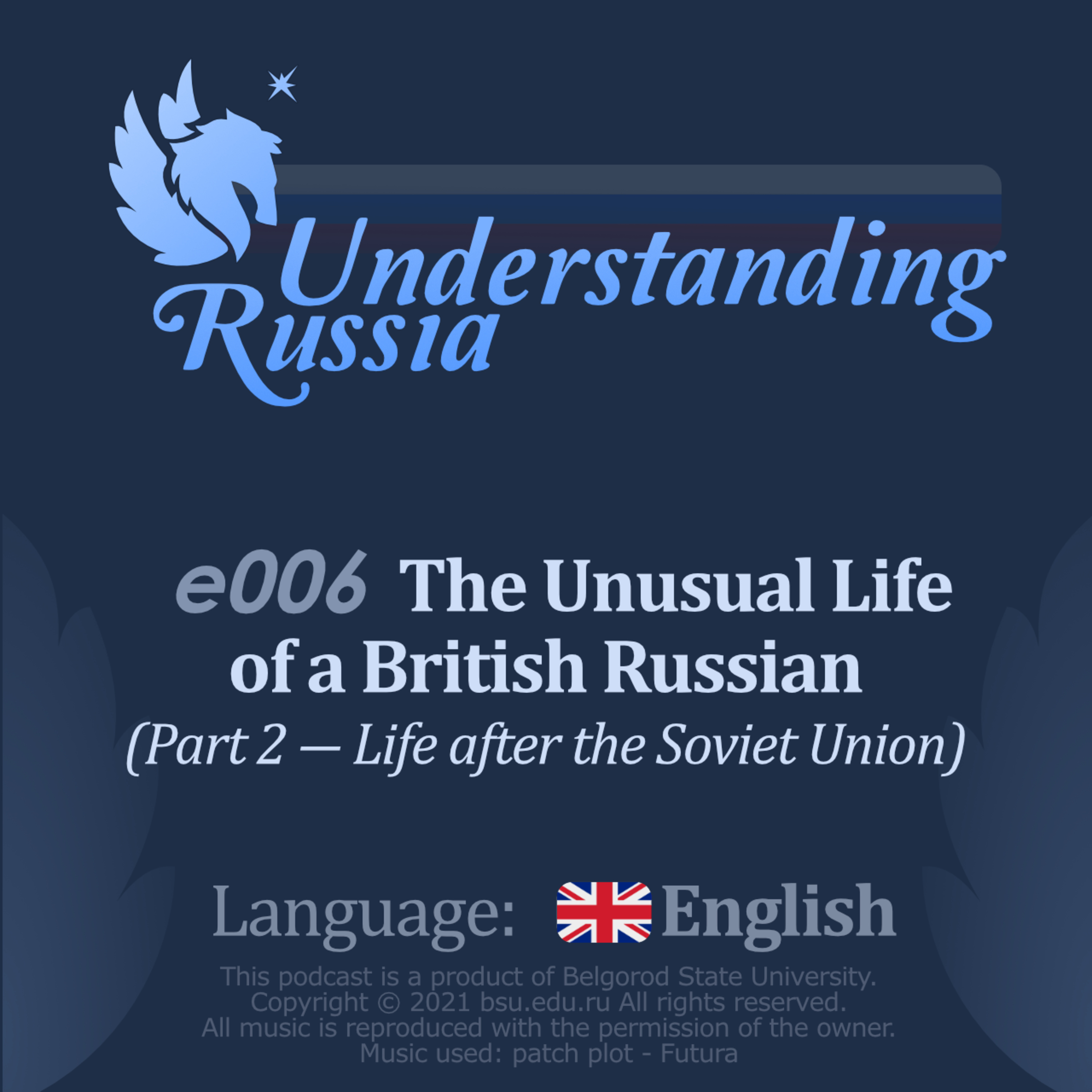 Understanding Russia. Episode 6. The Unusual Life of a British Russian, Part 2 - Life After the Soviet Union.