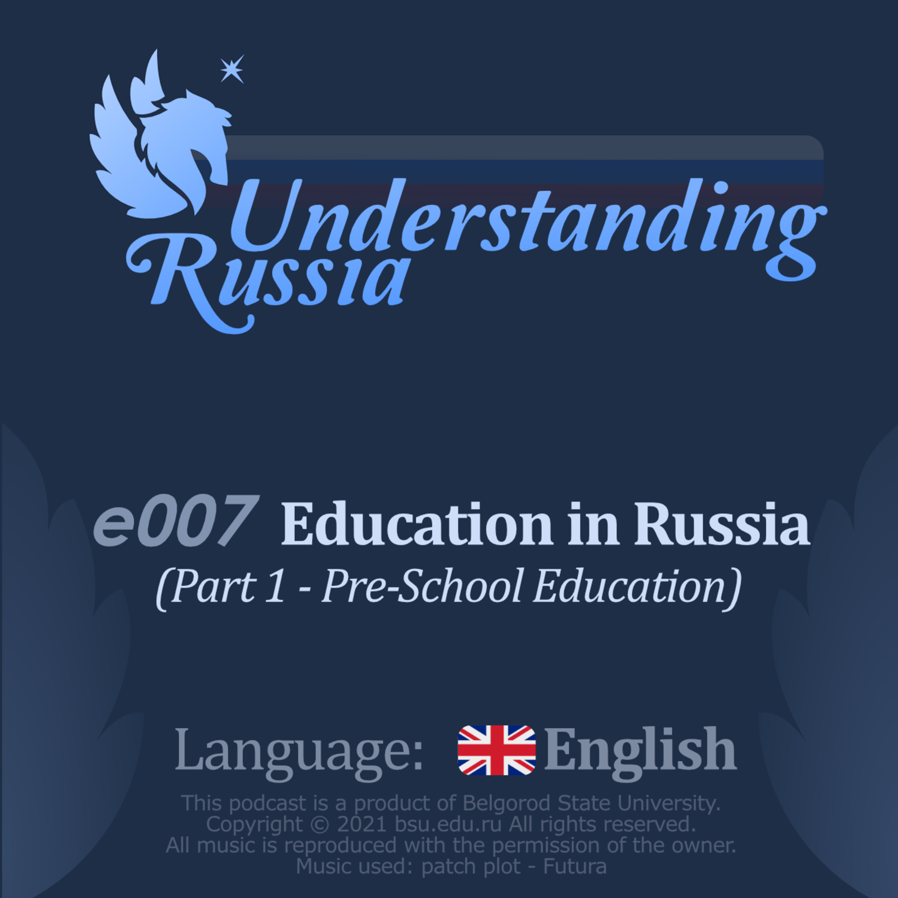 Understanding Russia. Episode 7. Education in Russia. Part 1 - Pre-School Education.