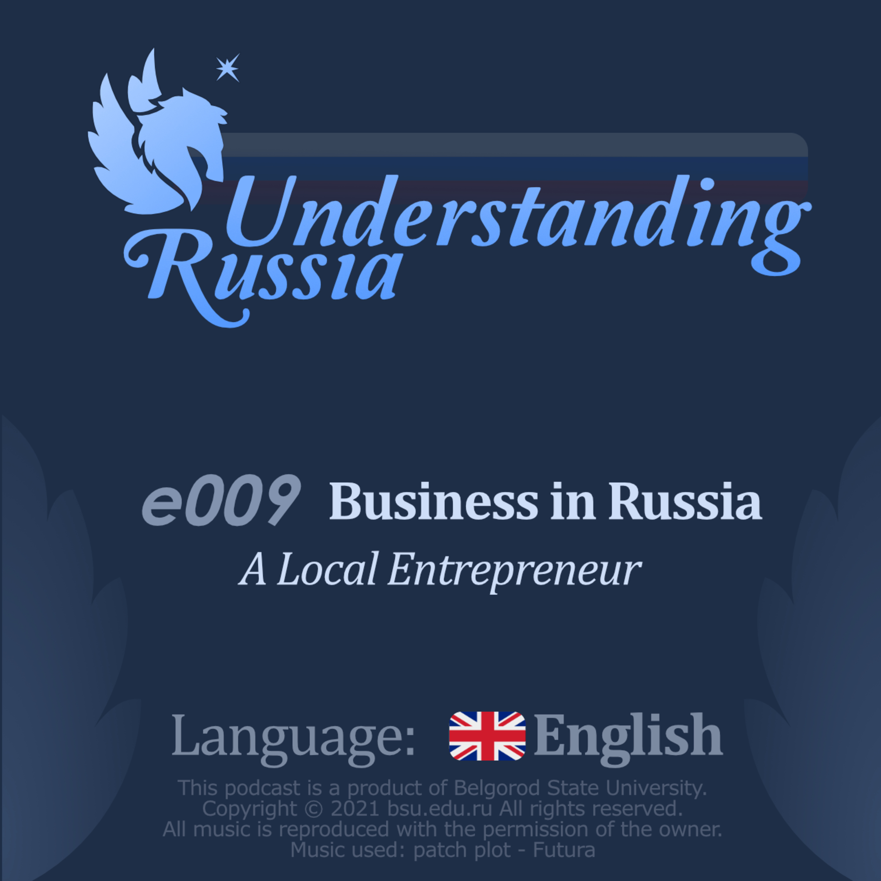 Understanding Russia. Episode 9. Business in Russia. Part 1 - A local Entrepreneur.