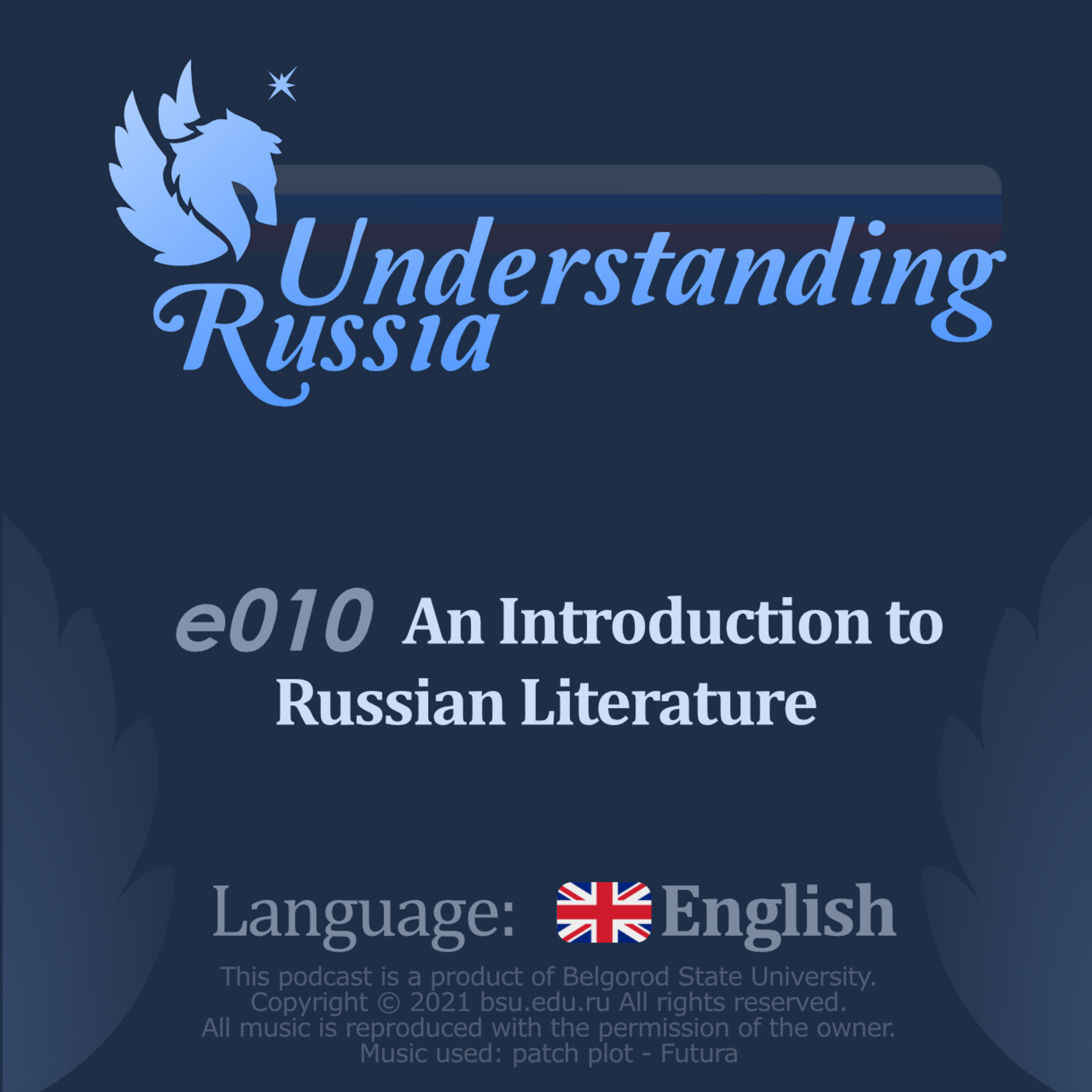 Understanding Russia. Episode 10. An Introduction to Russian Literature.