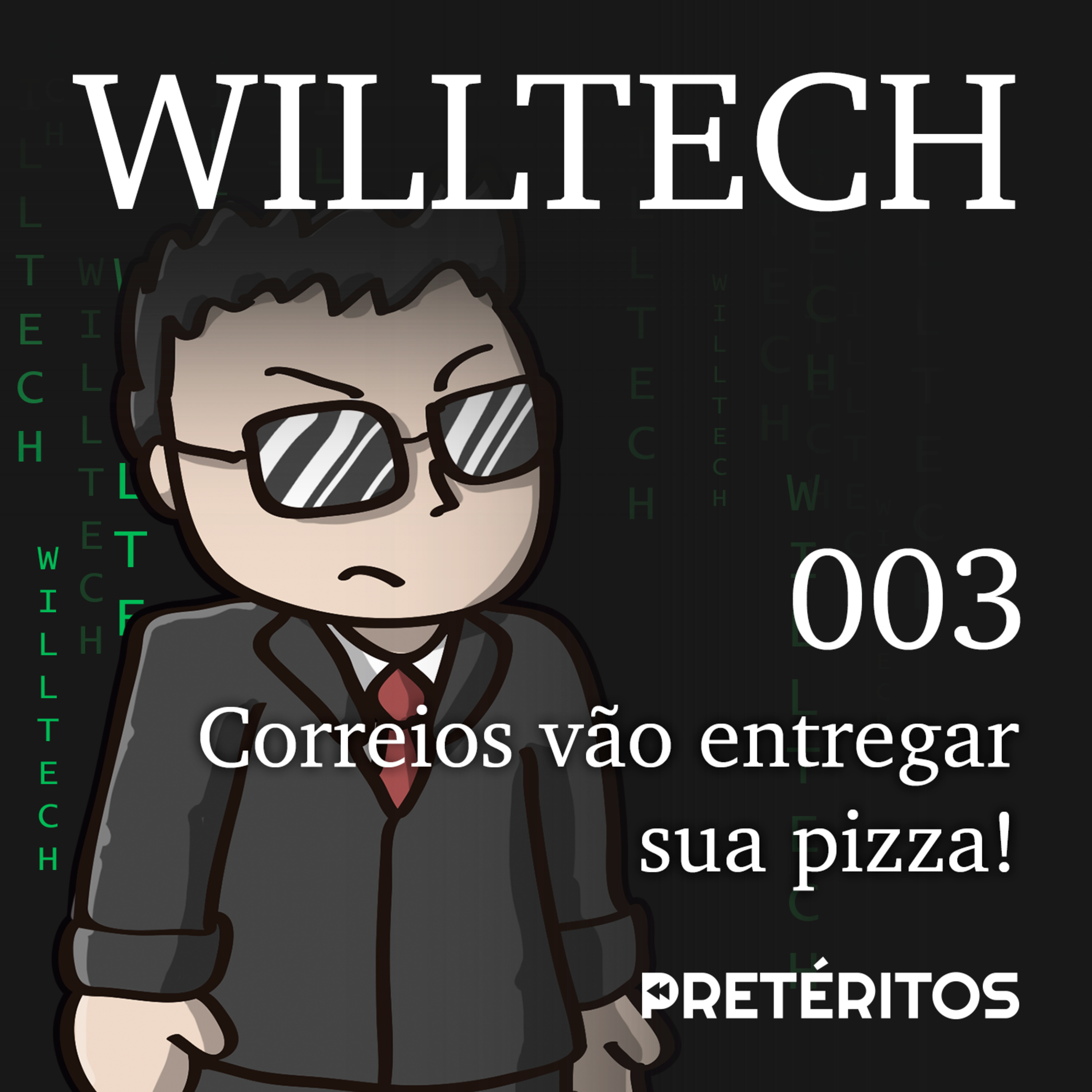WillTech 003 - Correios vão entregar a sua pizza! episode artwork