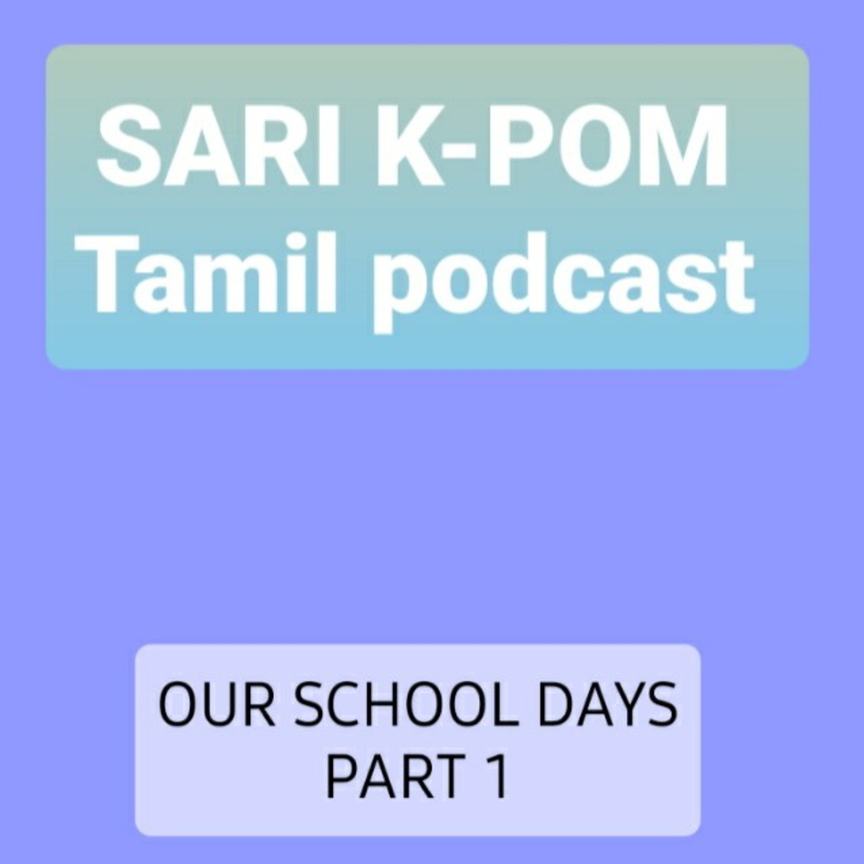 Our school days part 1