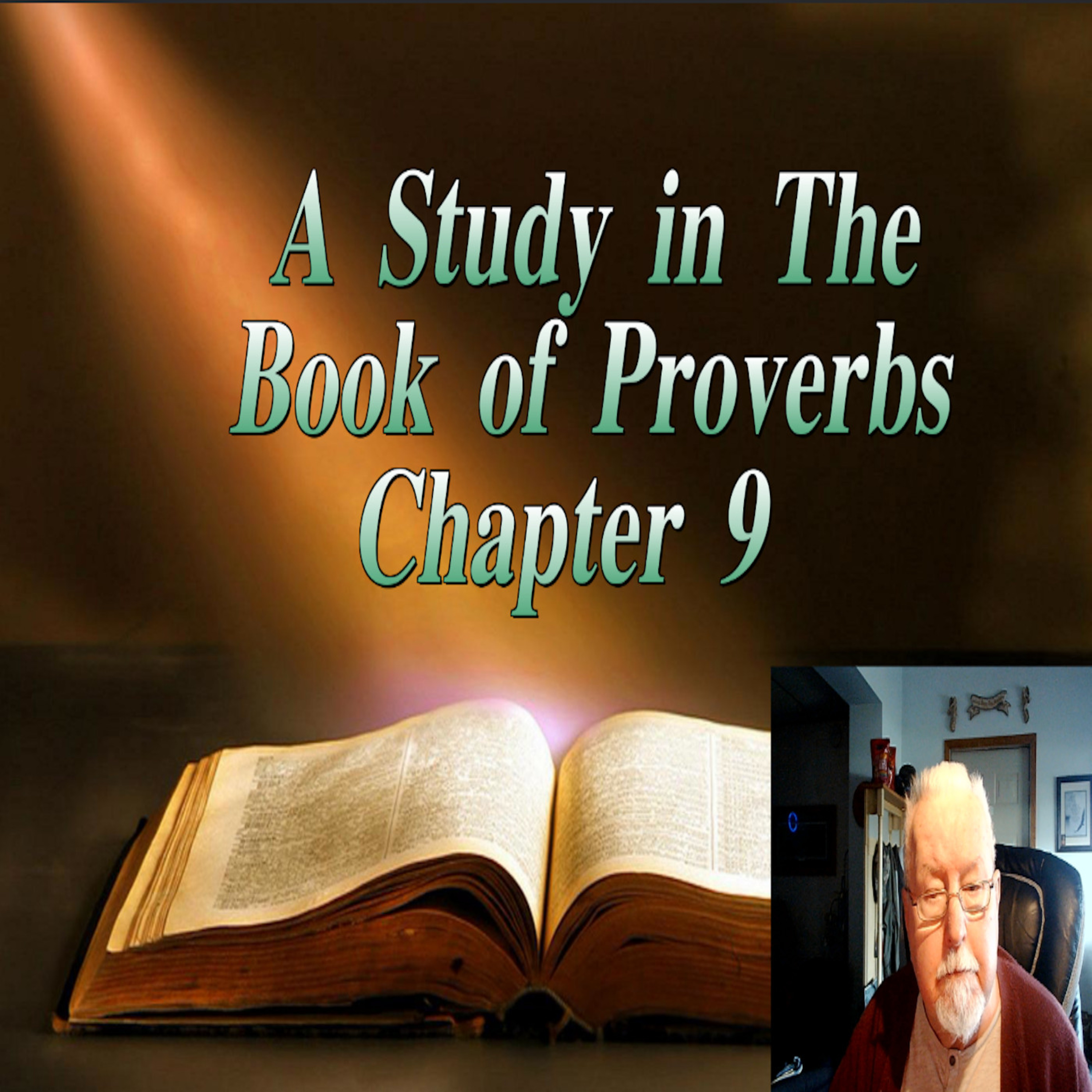 Proverbs 9, Way of Wisdom and The Way of Folly