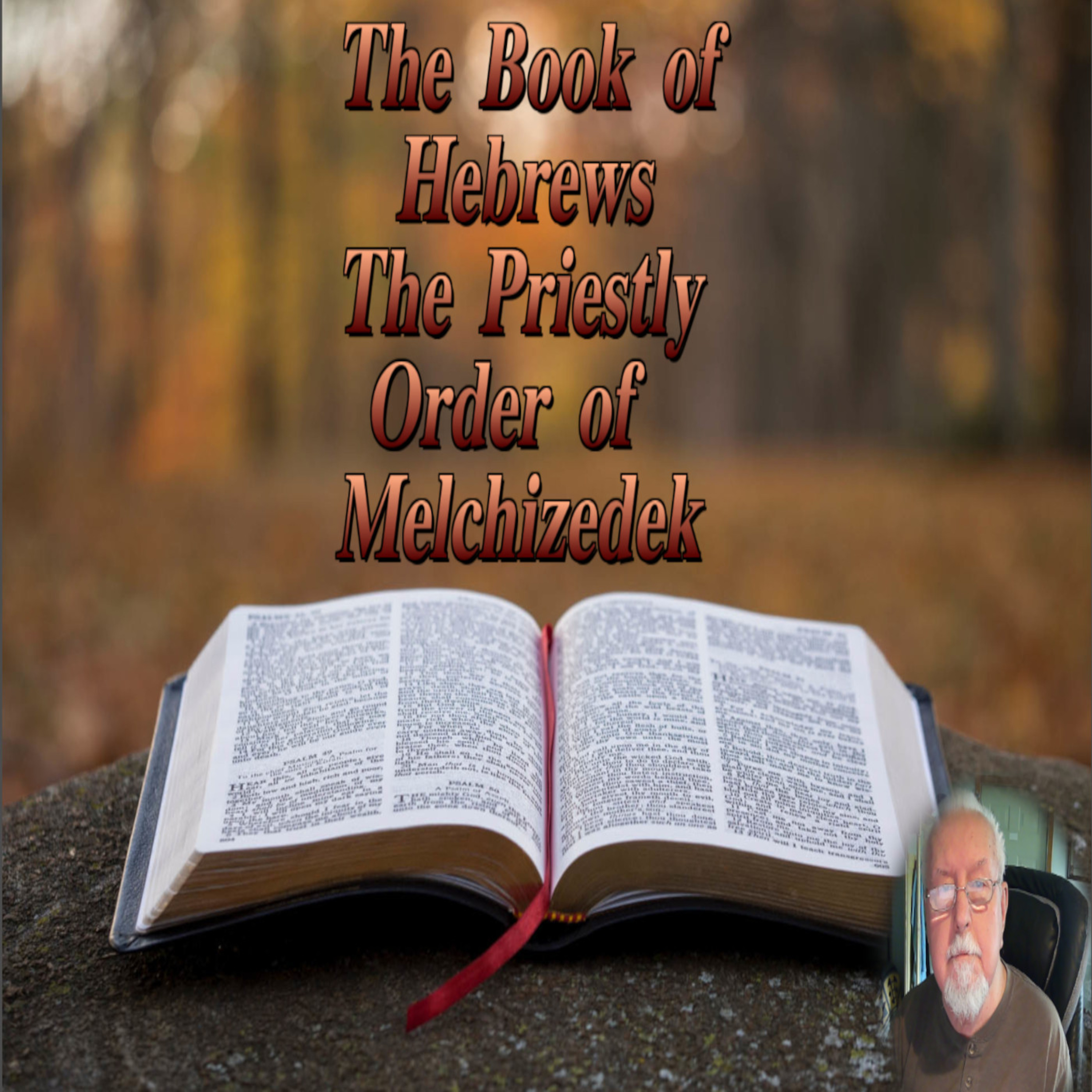 The Priestly Order of Melchizedek Hebrews 7 episode artwork