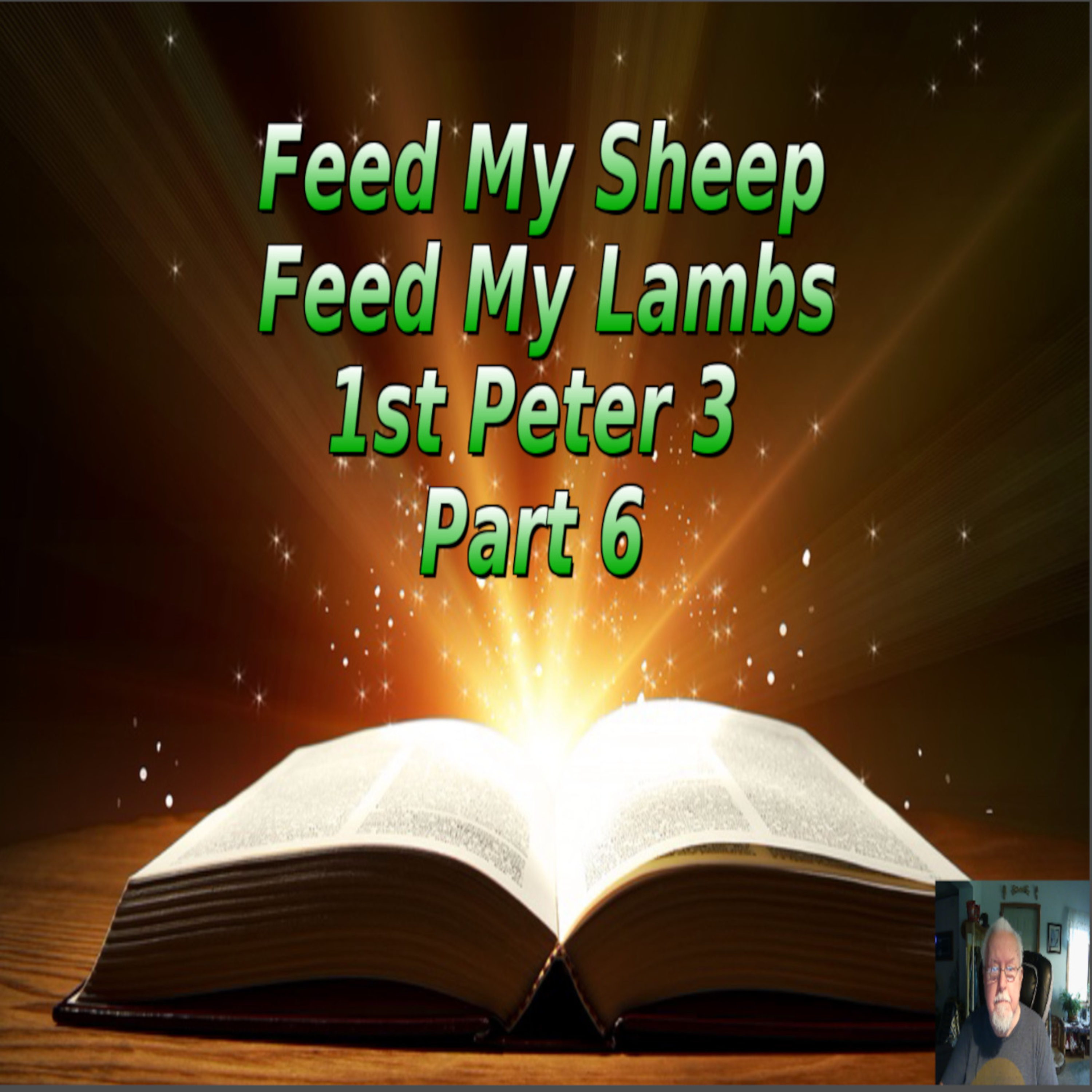 Feed My Sheep, Feed My Lambs 1st Peter 3 Part 6