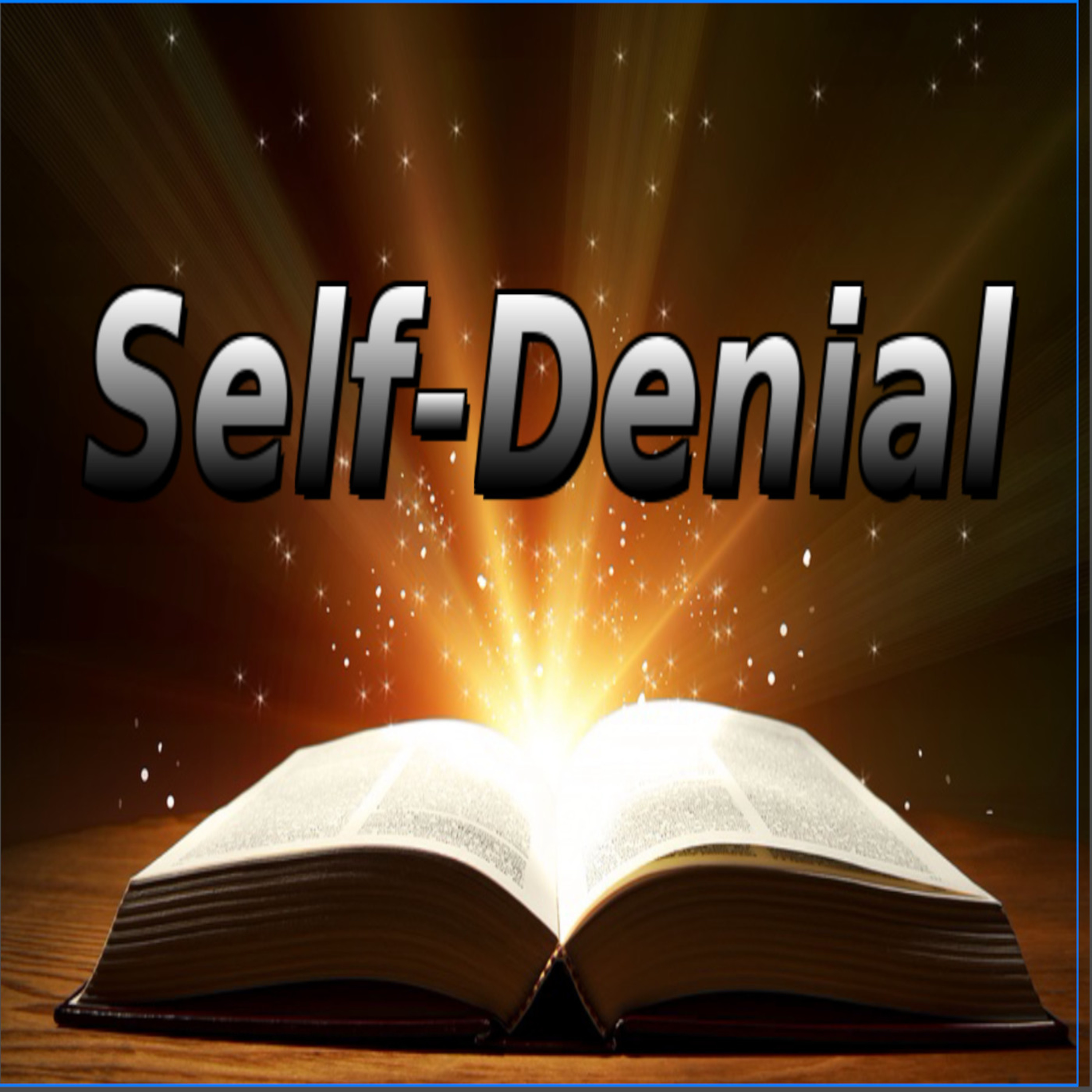 PRINCIPLES OF SPIRITUAL GROWTH, Self-Denial episode artwork