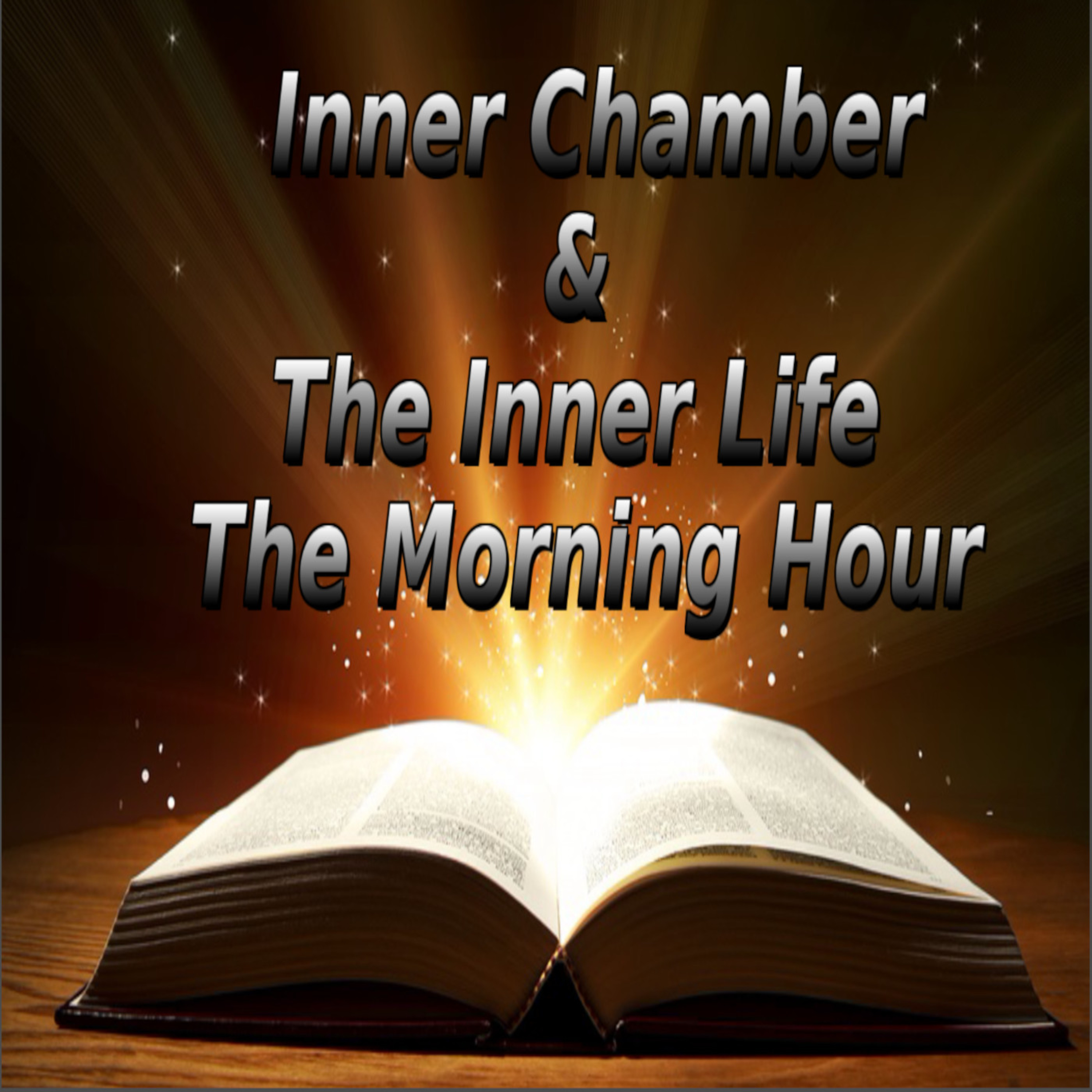 The Inner Chamber and The Inner Life, by Andrew Murray The Morning Hour