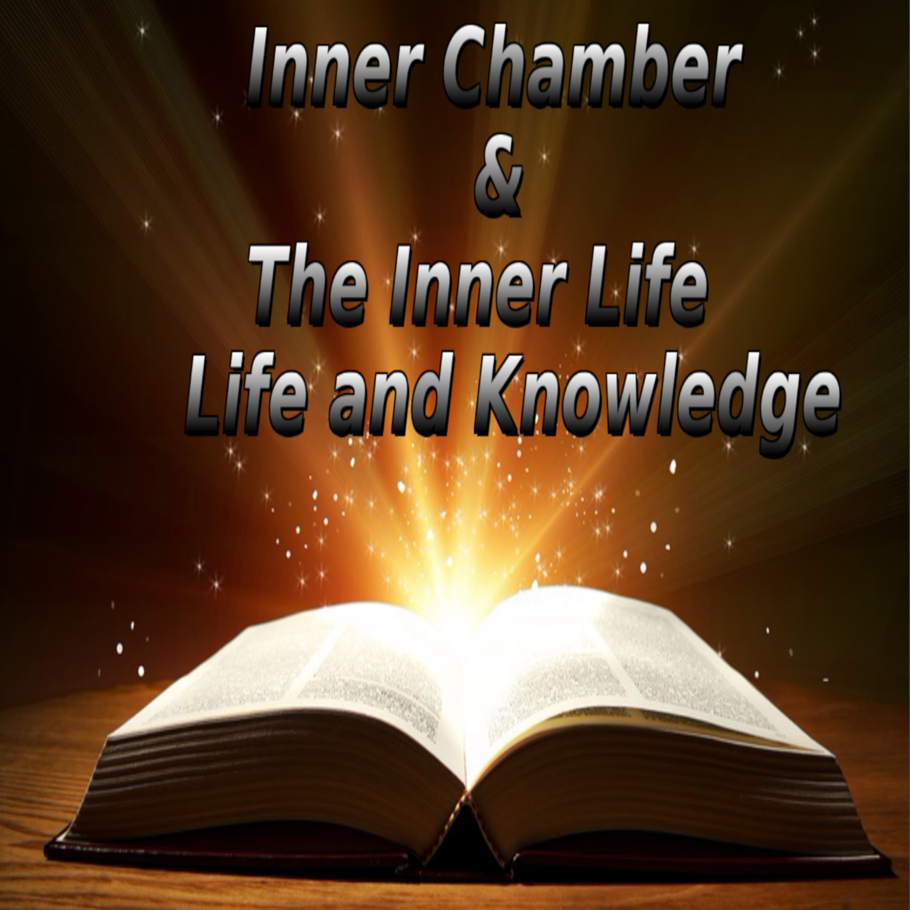 The Inner Chamber and The Inner Life, by Andrew Murray Life and Knowledge episode artwork