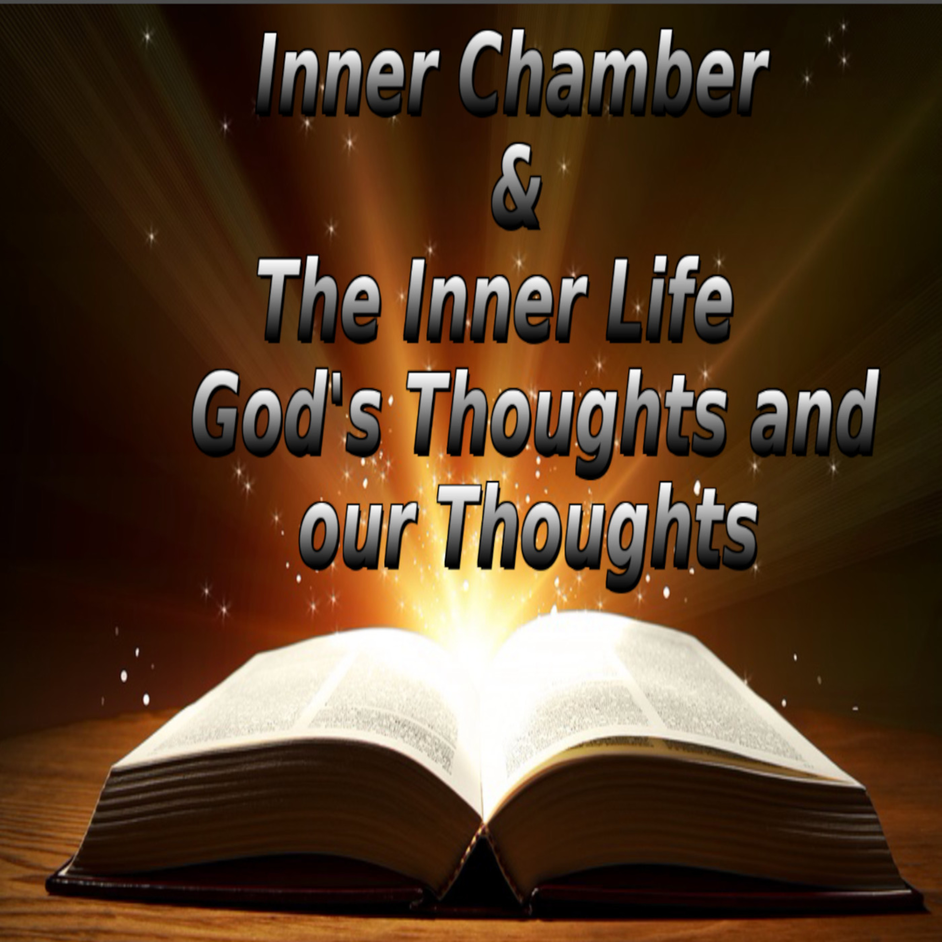 The Inner Chamber and The Inner Life, by Andrew Murray God's Thoughts and Our Thoughts