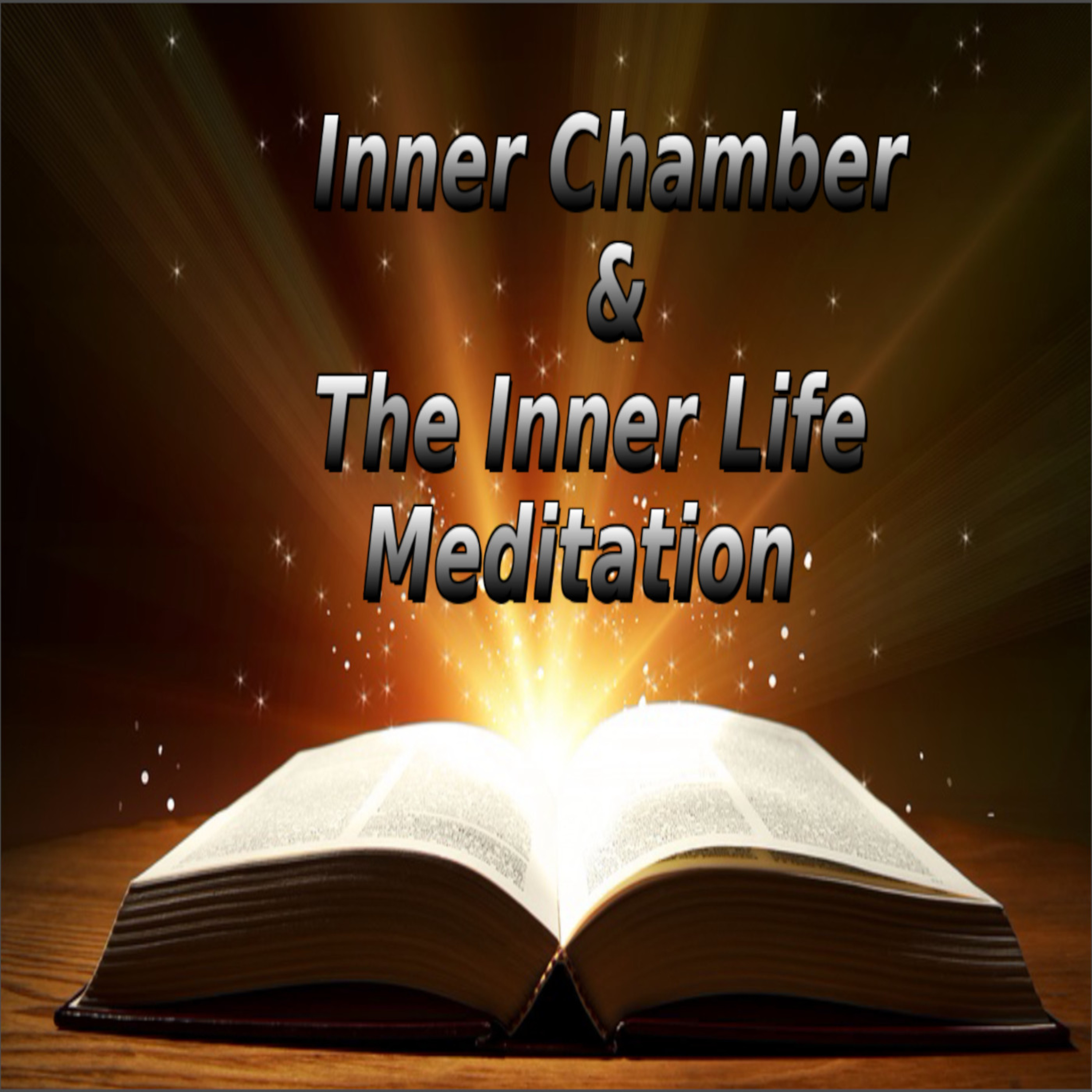 The Inner Chamber and The Inner Life, by Andrew Murray Doing and Meditation episode artwork