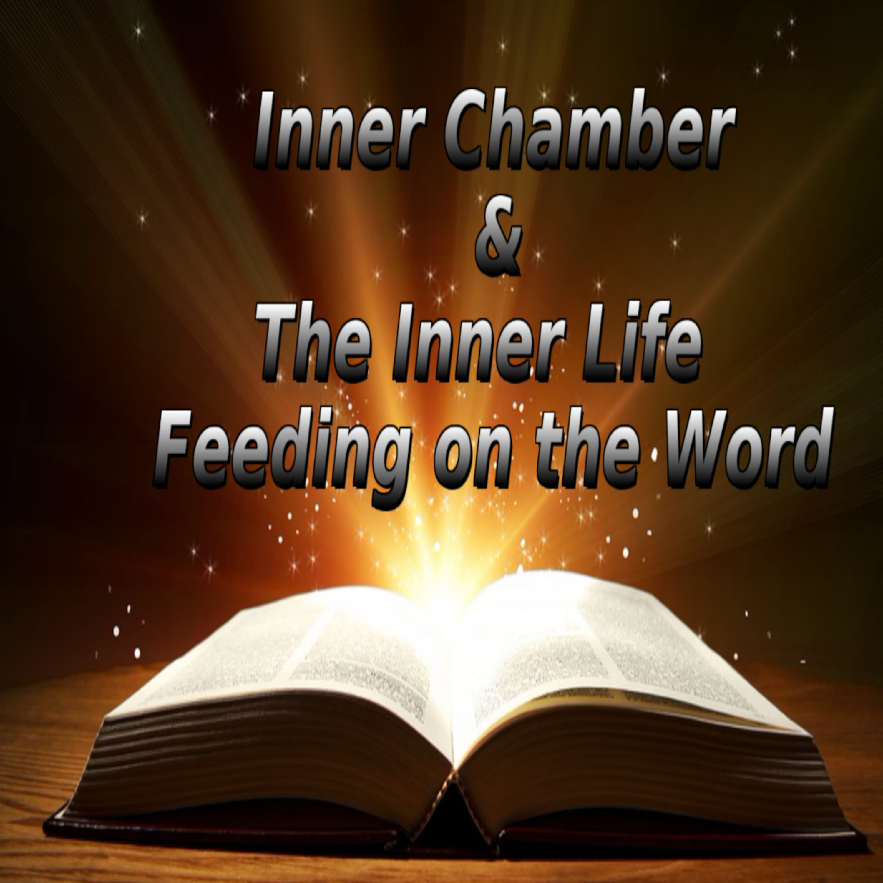 The Inner Chamber and The Inner Life, by Andrew Murray Feeding on the Word