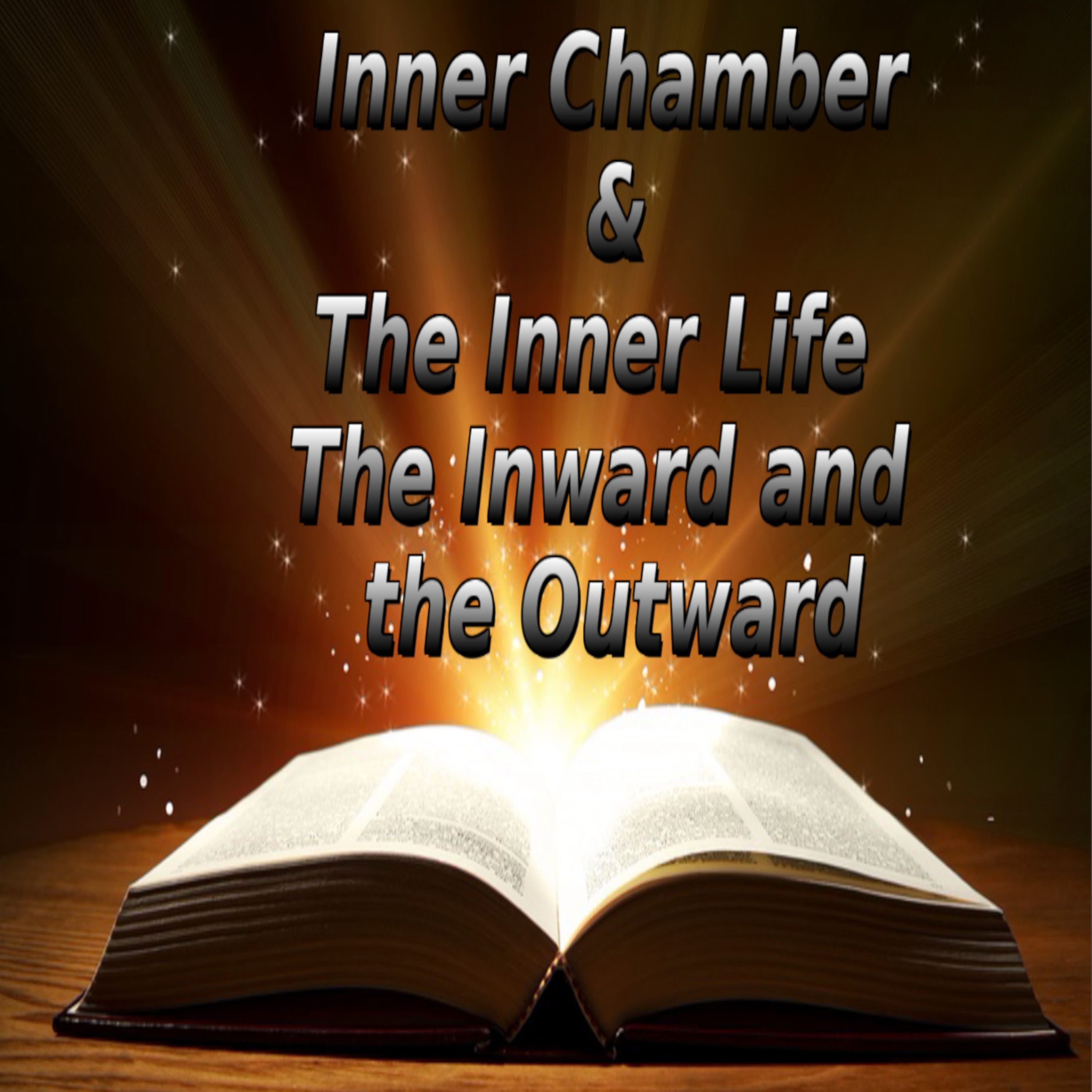 The Inner Chamber and The Inner Life, by Andrew Murray The Inward and The Outward