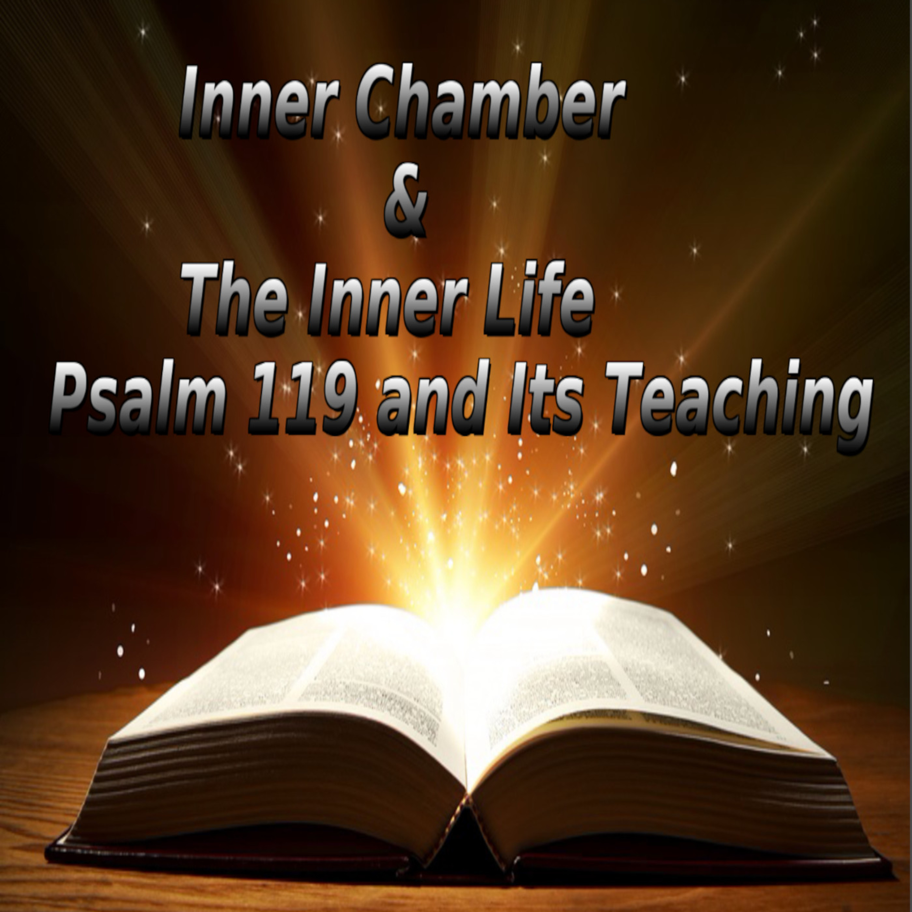 The Inner Chamber and The Inner Life, by Andrew Murray Psalm 119 and its Teaching