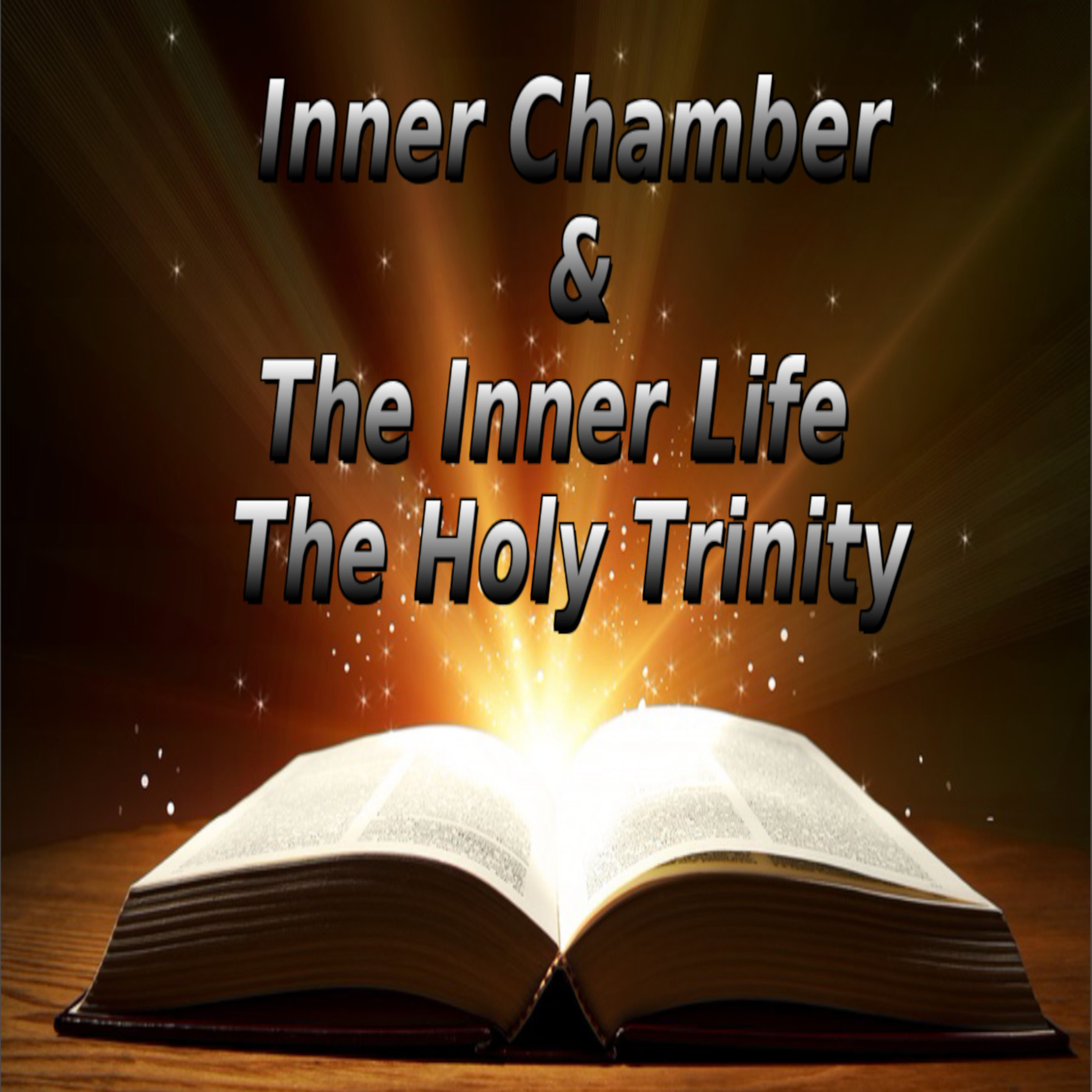 The Inner Chamber and The Inner Life, by Andrew Murray The Holy Trinity  episode artwork