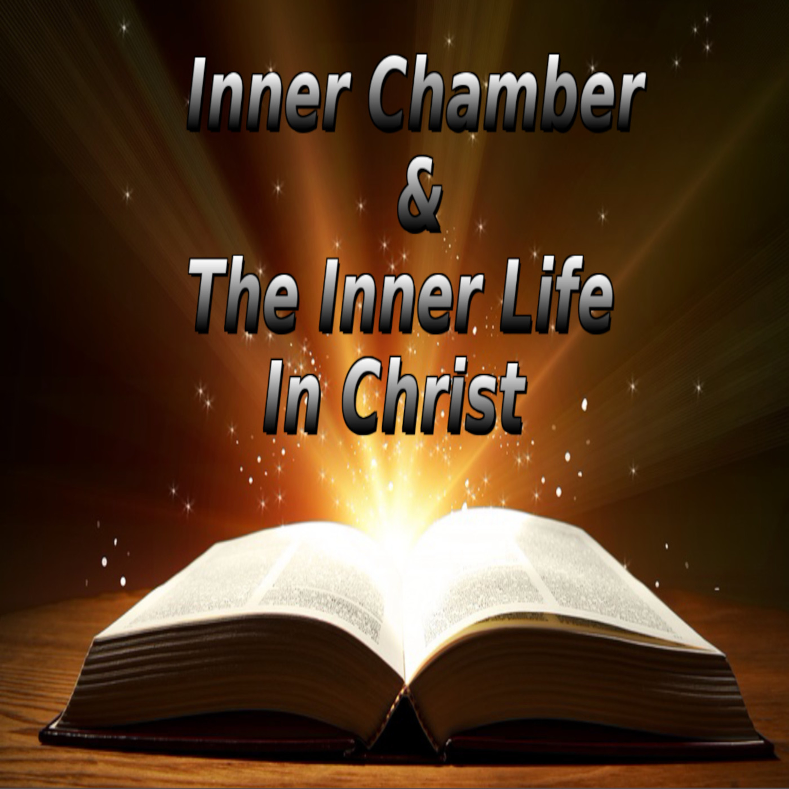 The Inner Chamber and The Inner Life, by Andrew Murray In Christ episode artwork