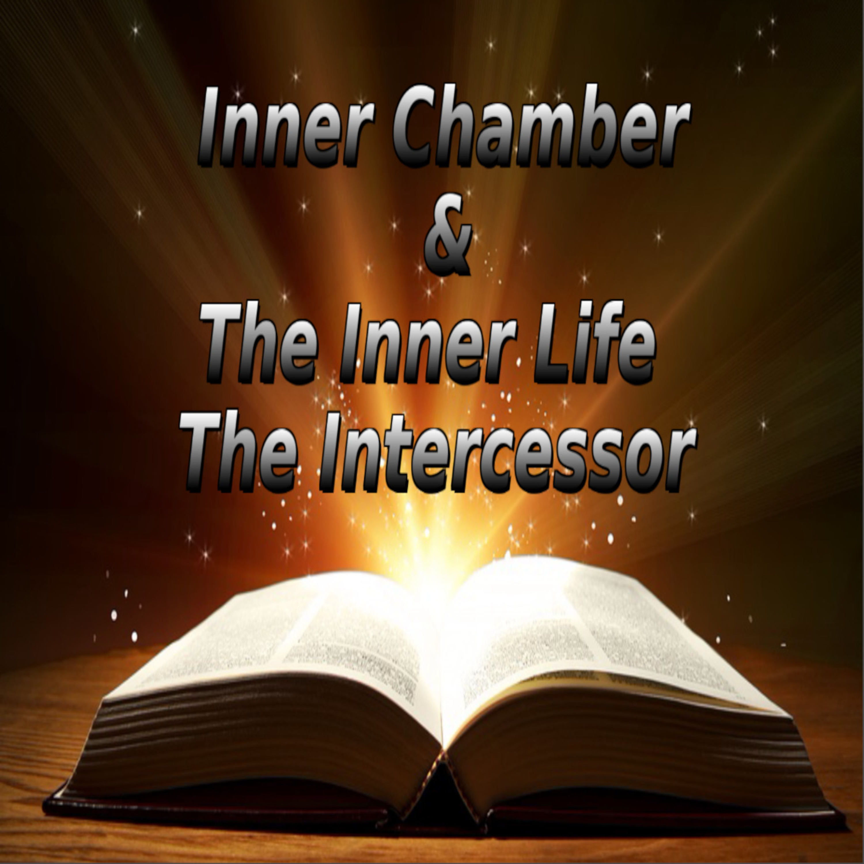 The Inner Chamber and The Inner Life, by Andrew Murray The Intercessor  episode artwork