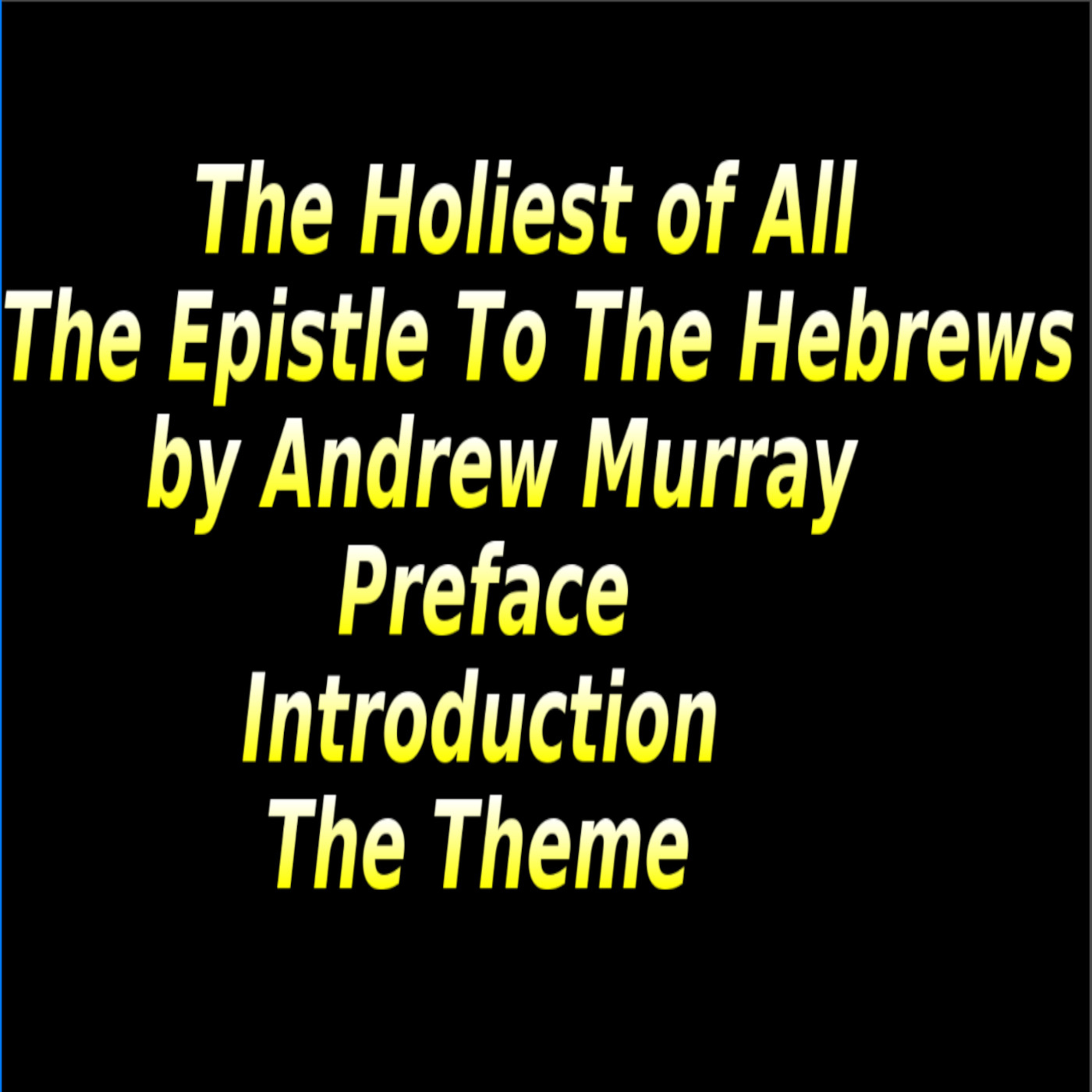 The Holiest of All, Theme