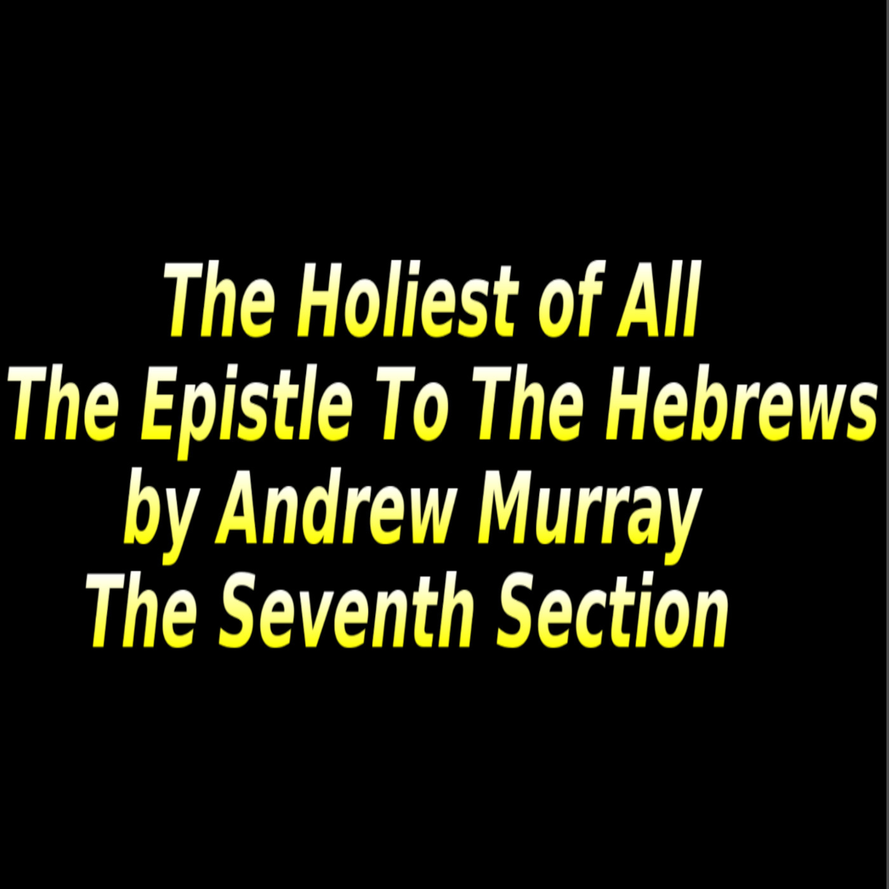 The Holiest of All, The Seventh Section episode artwork