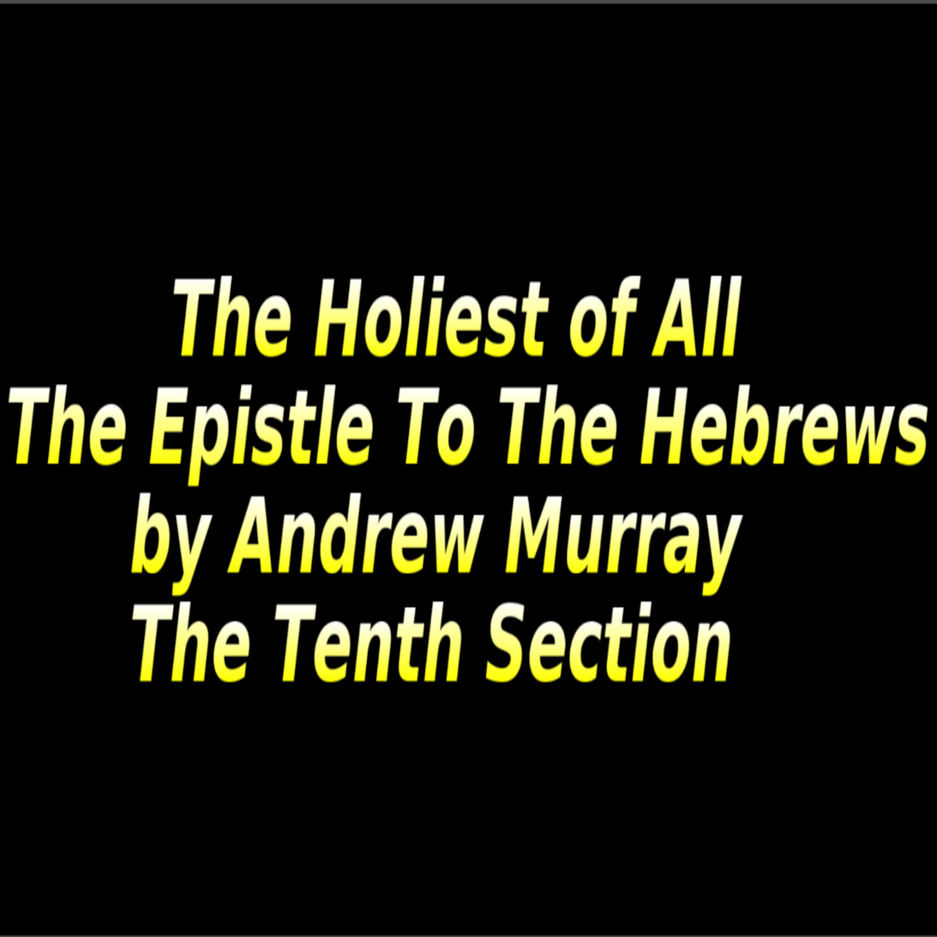 The Holiest of All, The Tenth Section episode artwork