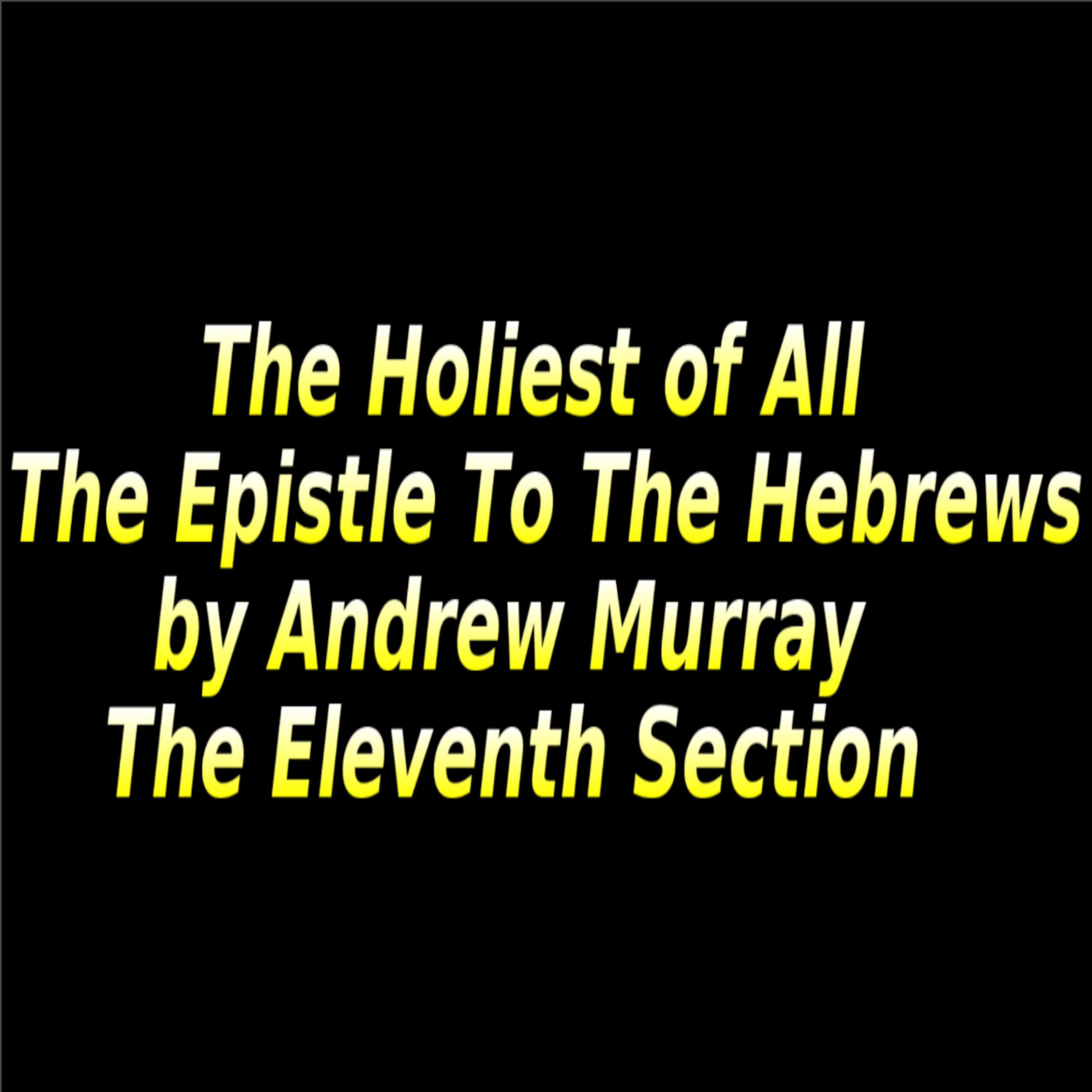 The Holiest of All, The Eleventh Section episode artwork