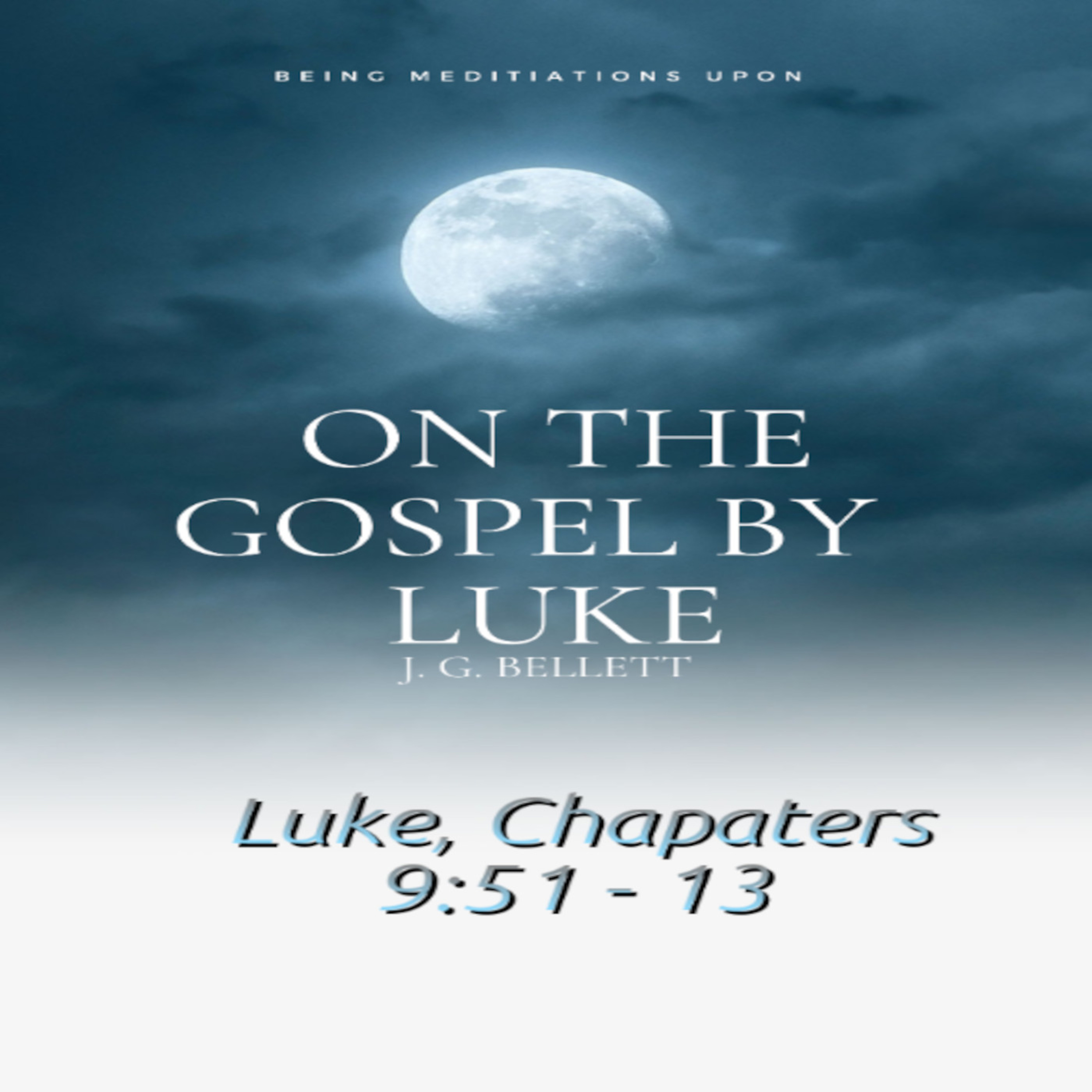 Audio Book On the Gospel by Luke 9:51-13 episode artwork