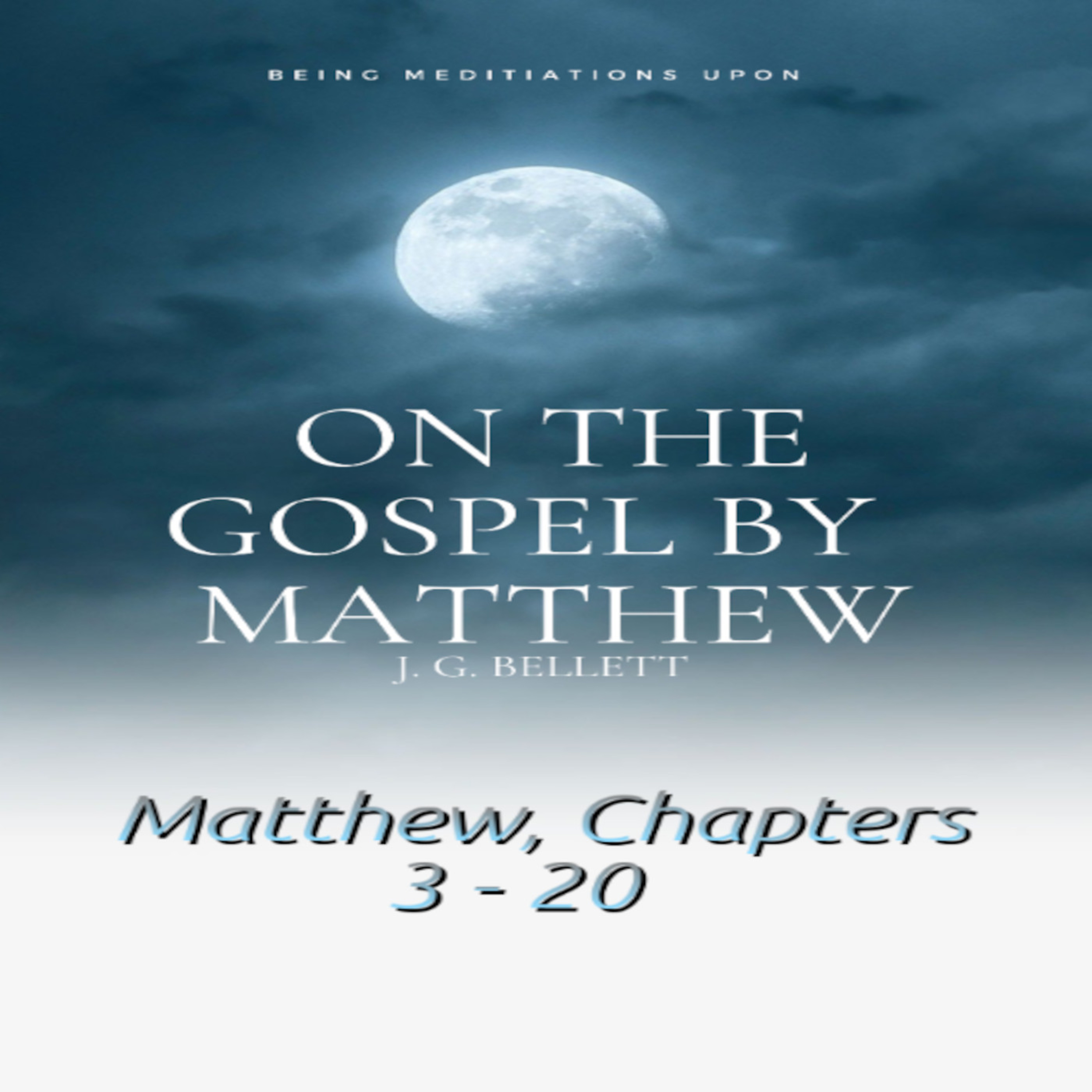 Audio Book on the Gospel by Matthew 3 to 20 episode artwork