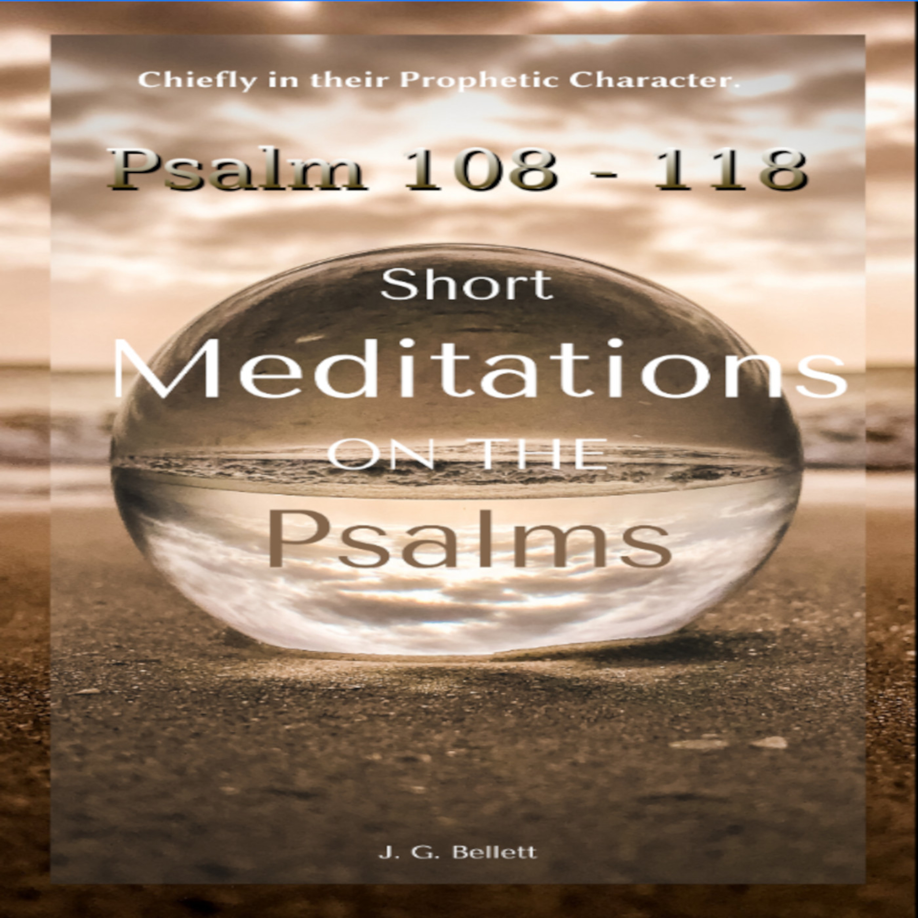 Short Meditations on the Psalms, Psalm 108 To 118 episode artwork
