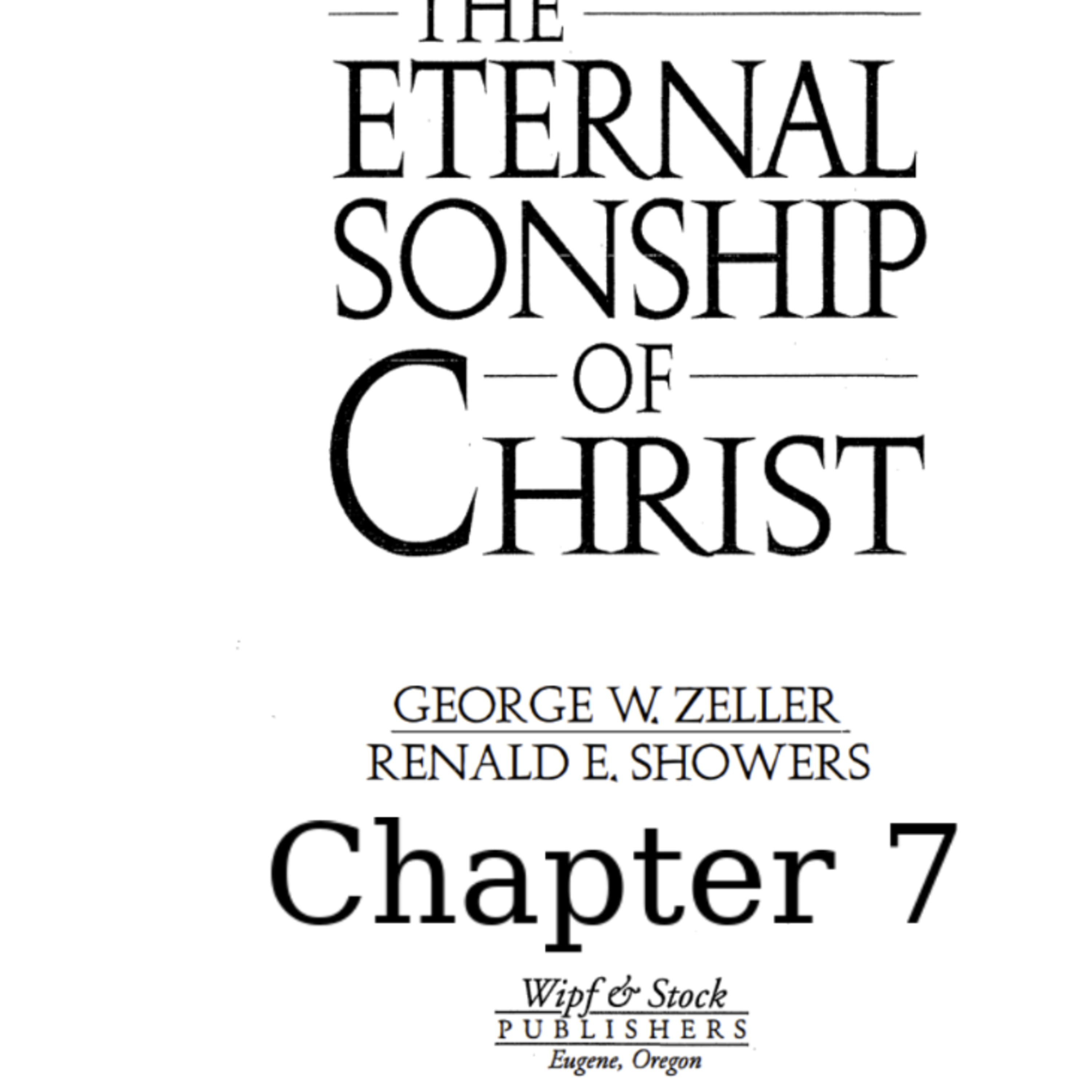 The Eternal Sonship of Christ, Chapter 7