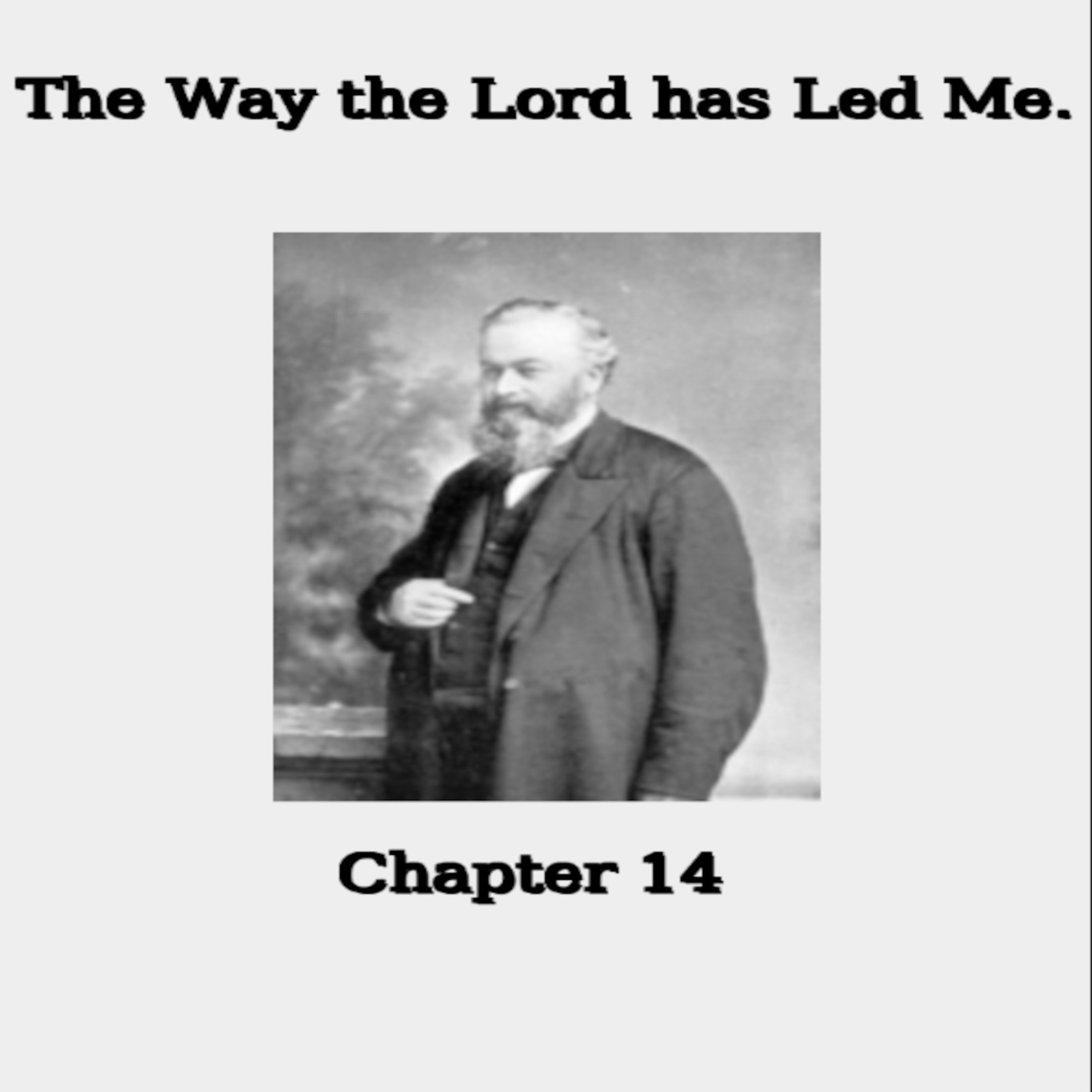 The Way the Lord Has Led Me, Chapter 14
