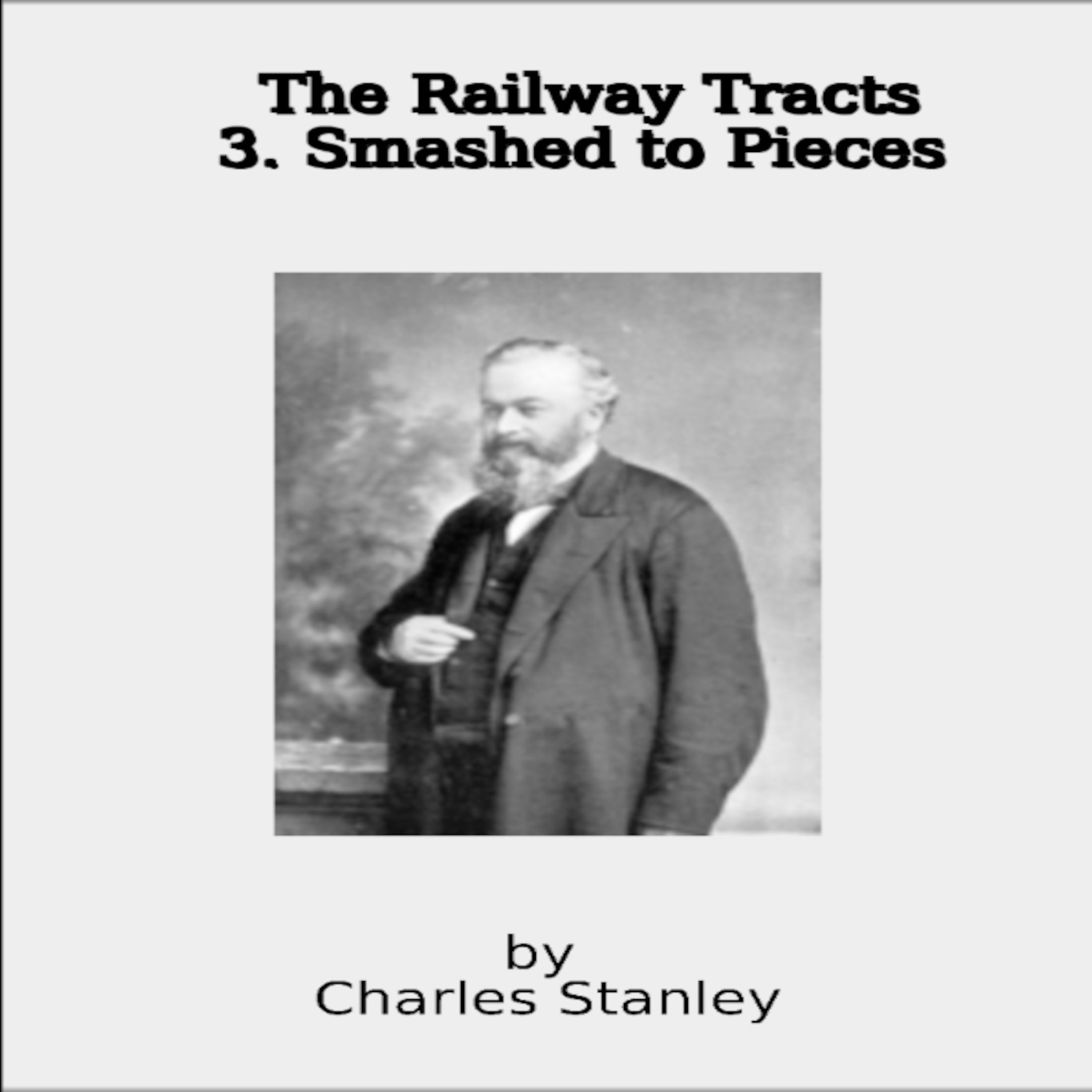 The Railway Tracts, 3 Smashed to Pieces episode artwork