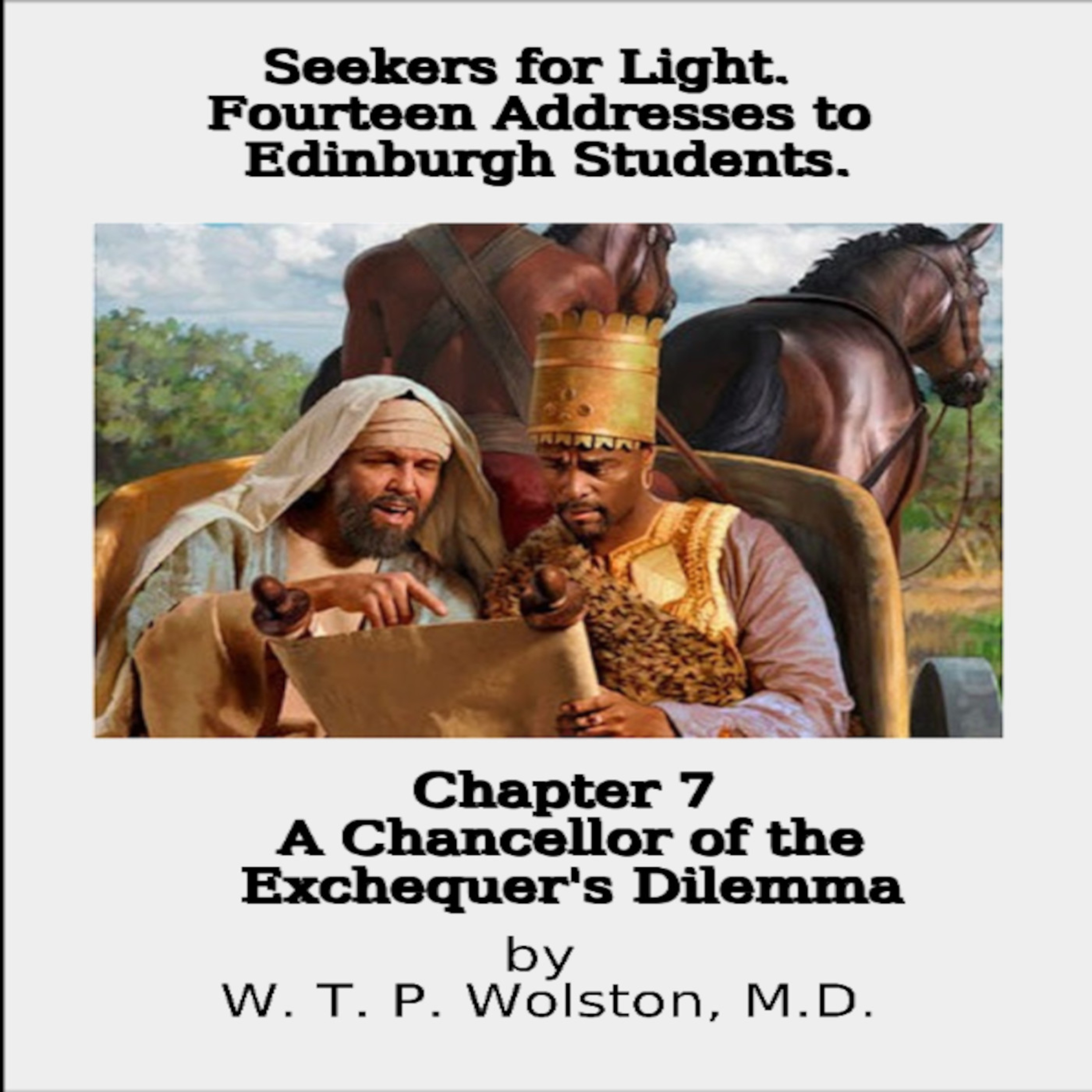 Seekers for Light 7 A Chancellor of the Exchequer's Dilemma
