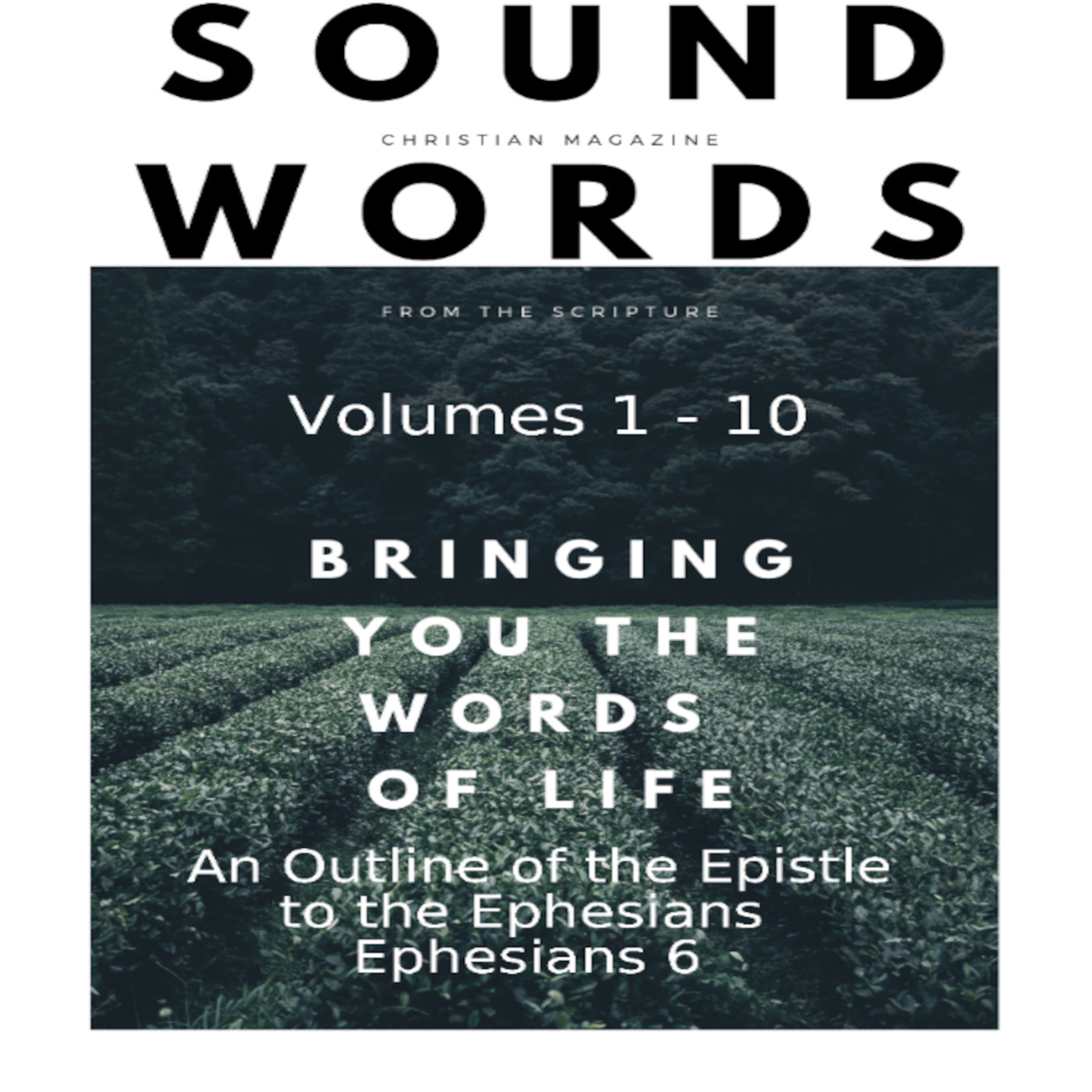Sound Words 5 An Outline of the Epistle to the Ephesians Eph 6
