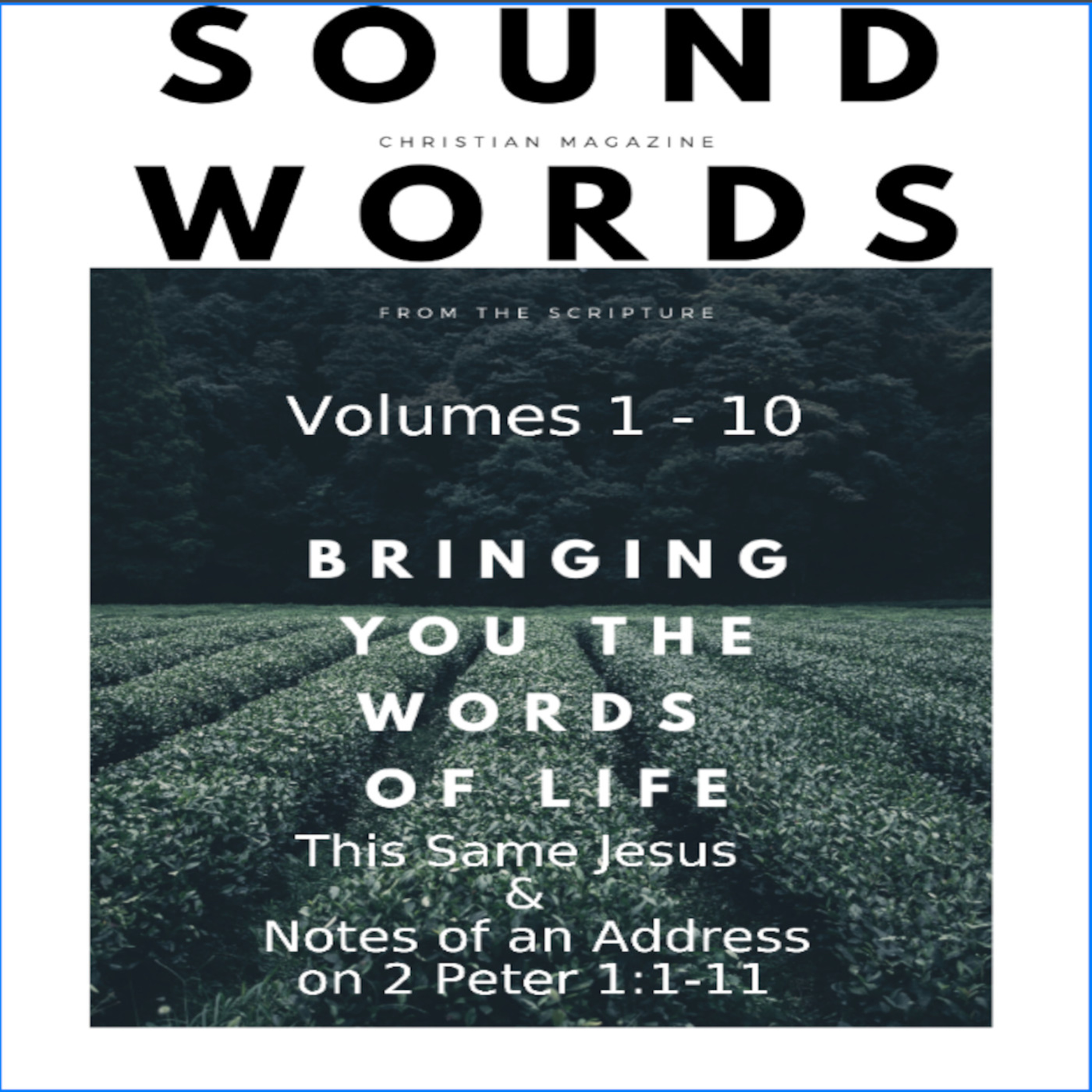 Sound Words, This Same Jesus & Notes on an Address on 2 Peter 1:1 11 episode artwork
