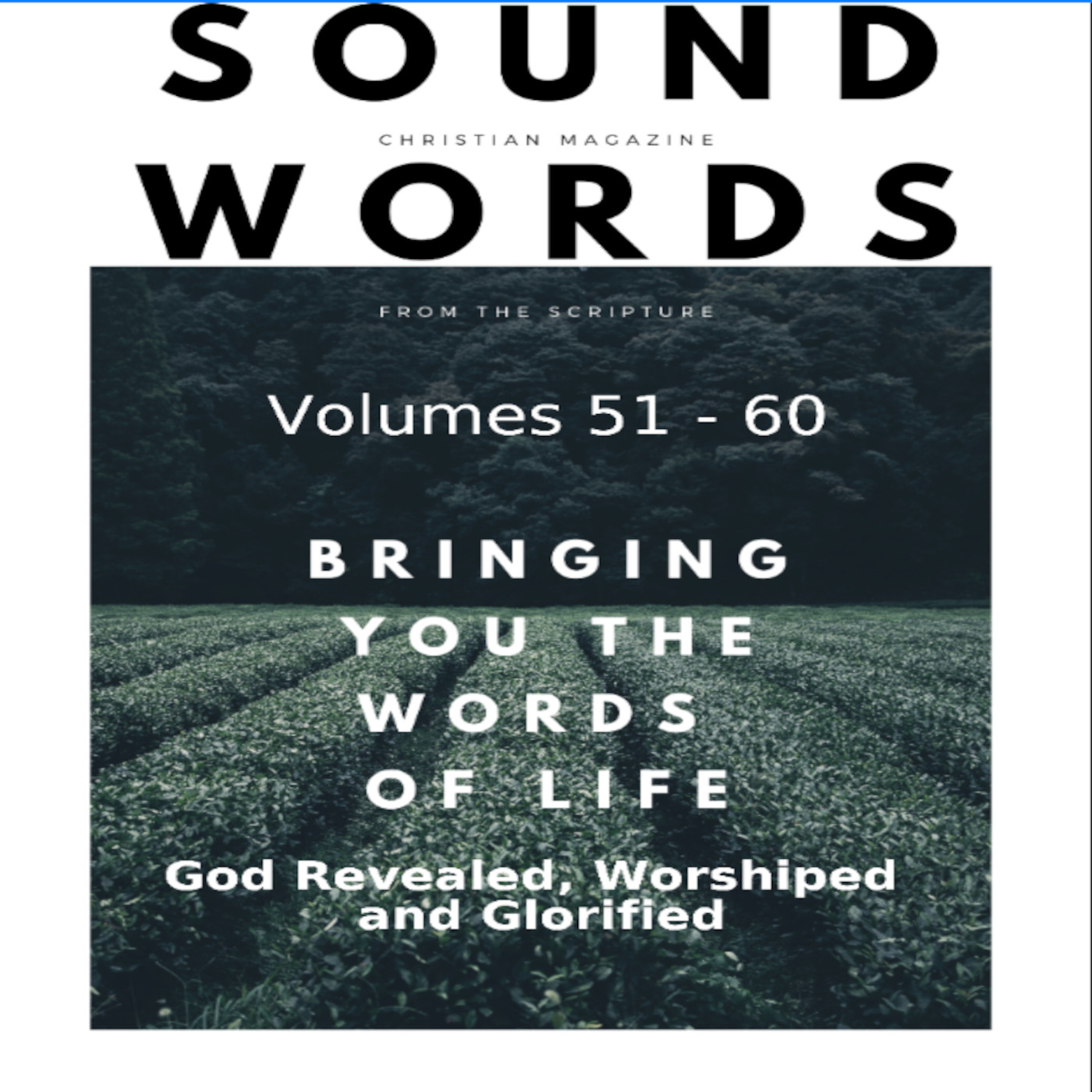 Sound Words, God Revealed, Worshiped, and Glorified