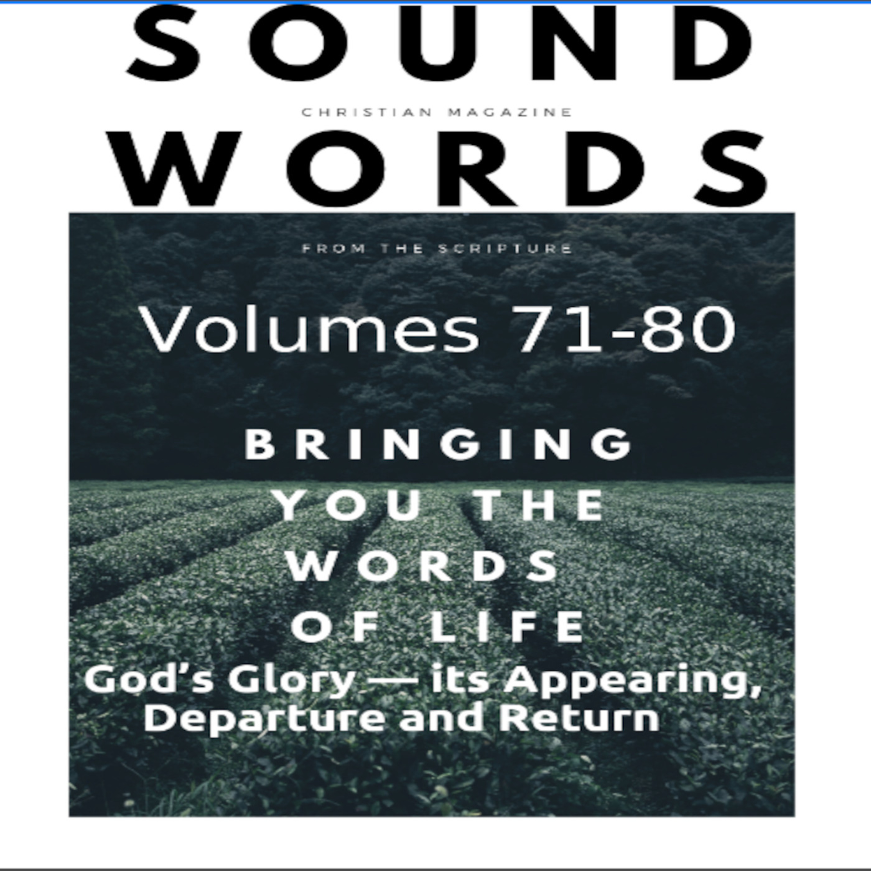 Sound Words, God’s Glory, its Appearing, Departure and Return