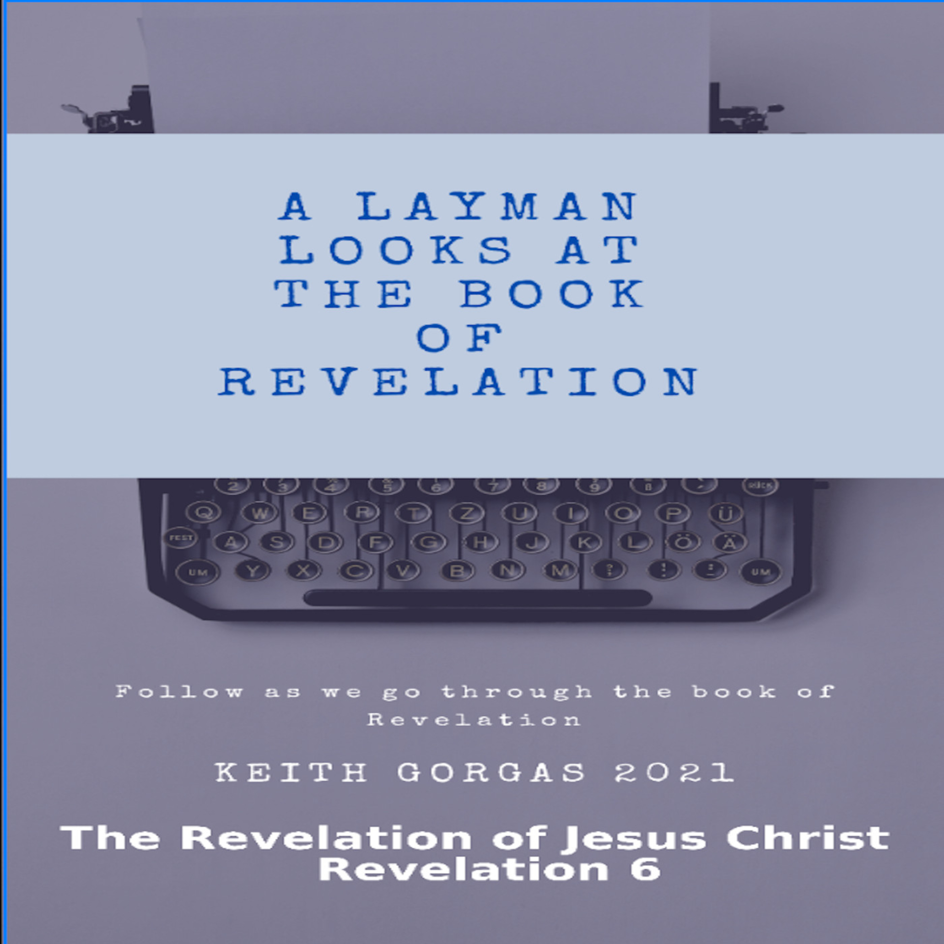 The Revelation of Jesus Christ, Revelation 6
