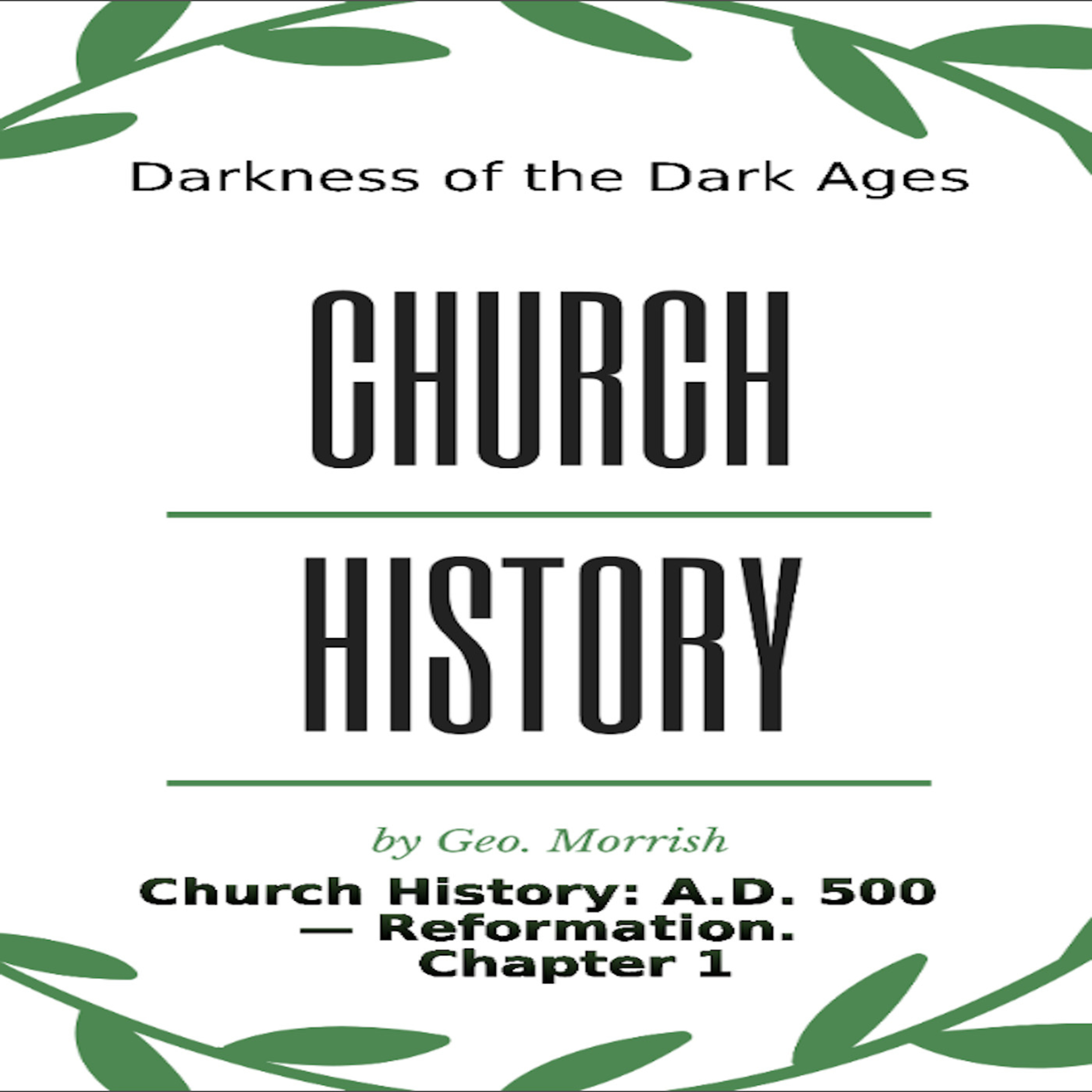 Church History: A D 500 — Reformation, Chapter 1 episode artwork
