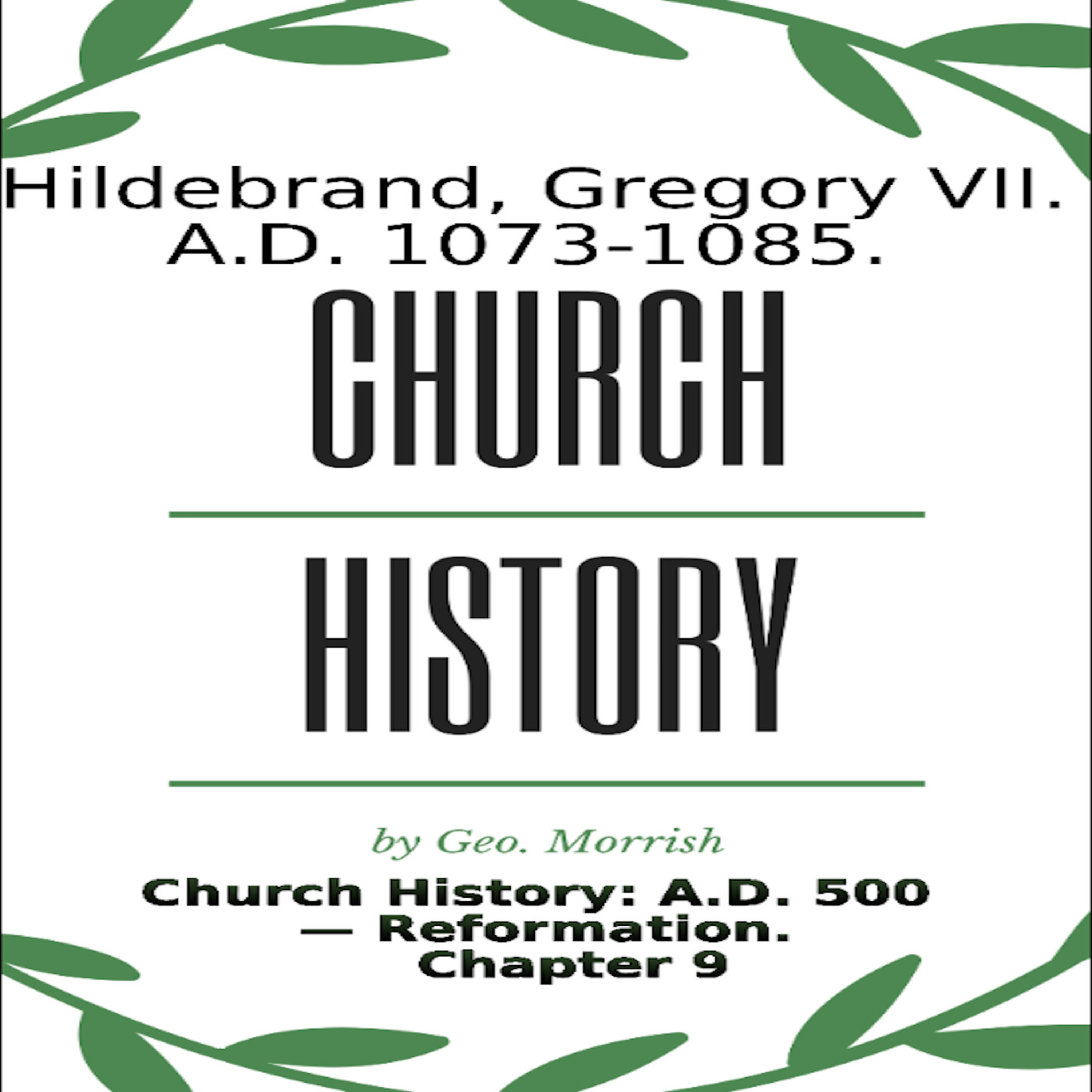 Church History: A D 500 — Reformation, Chapter 9 episode artwork