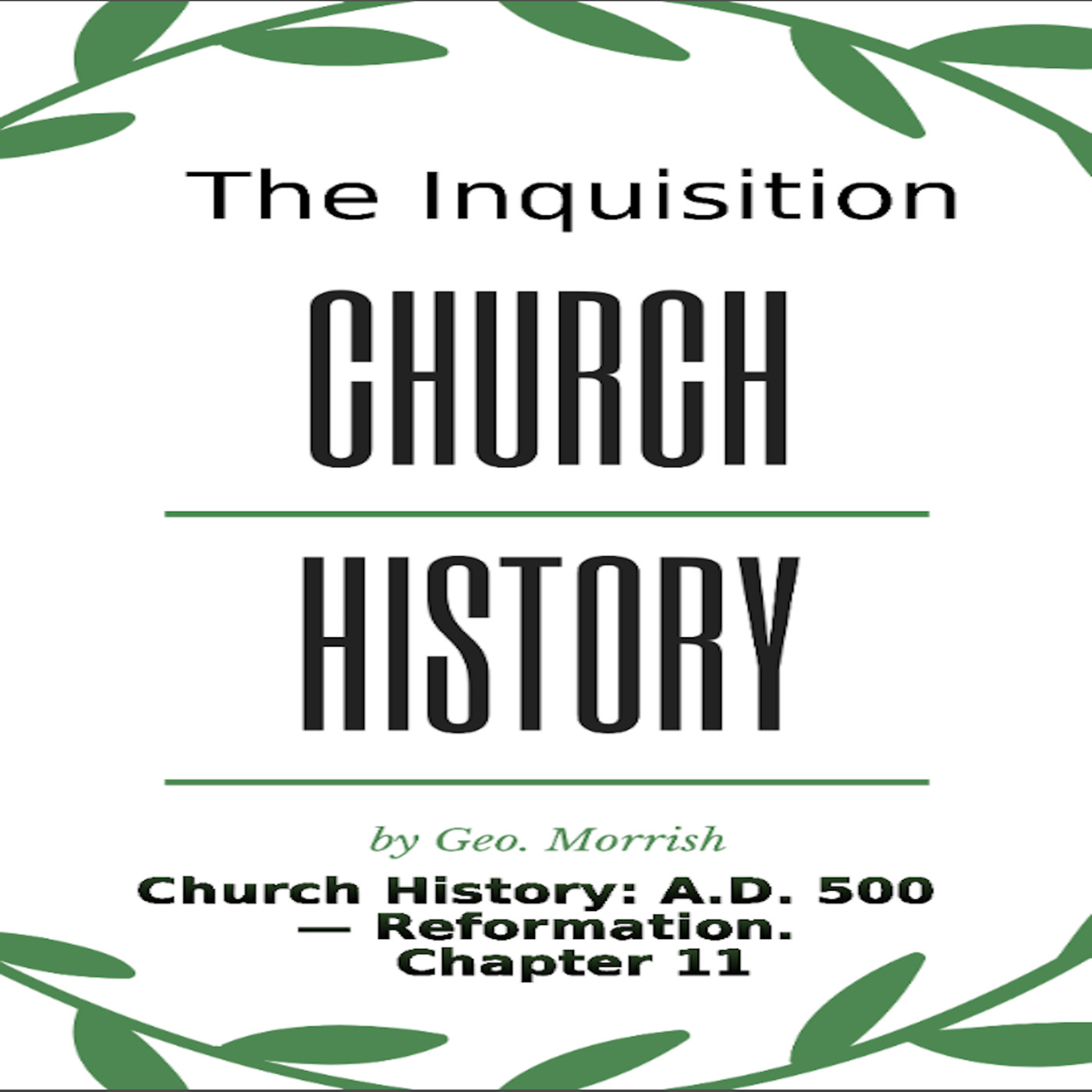 Church History: A D 500 — Reformation, Chapter 11 episode artwork