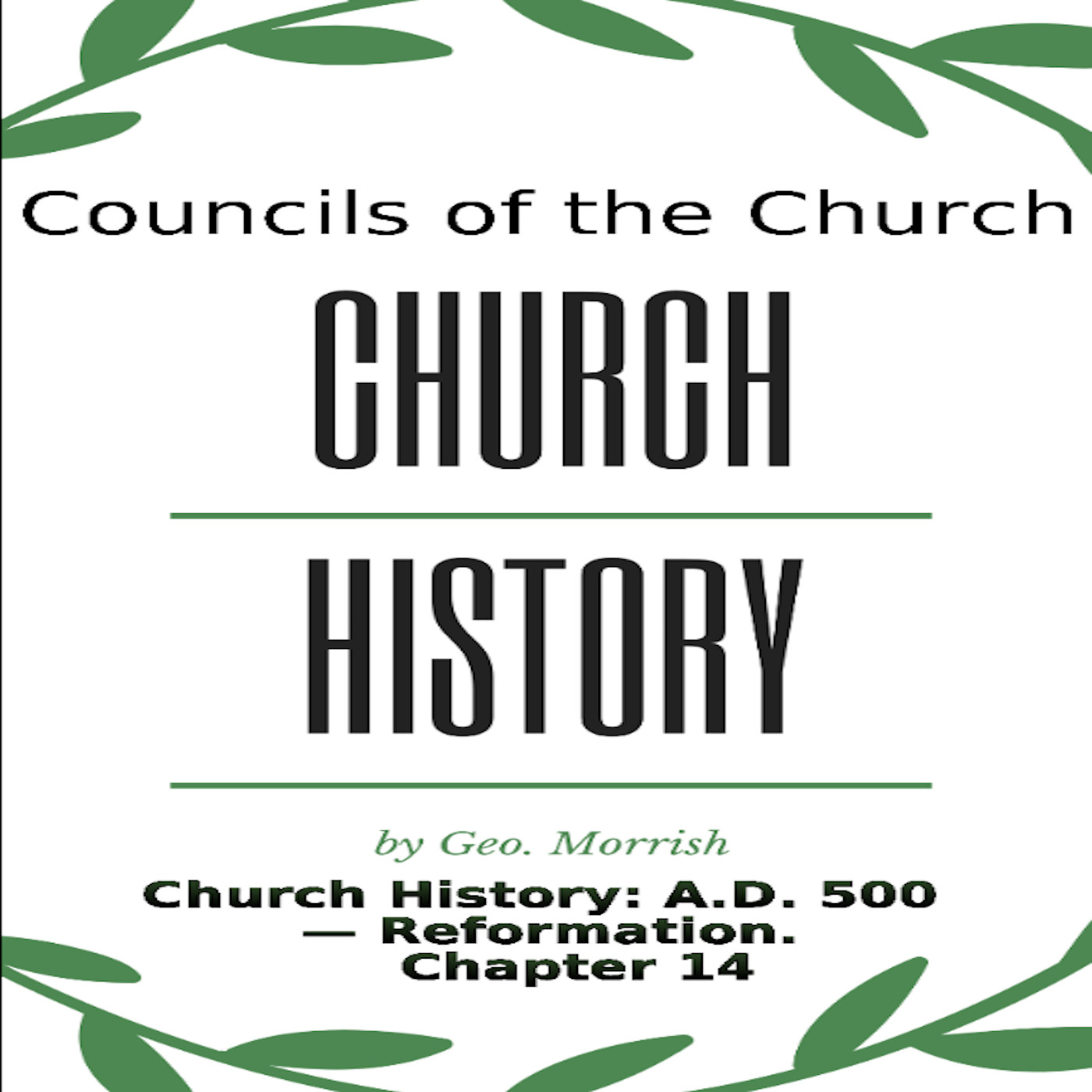 Church History: A D 500 — Reformation, Chapter 14 episode artwork