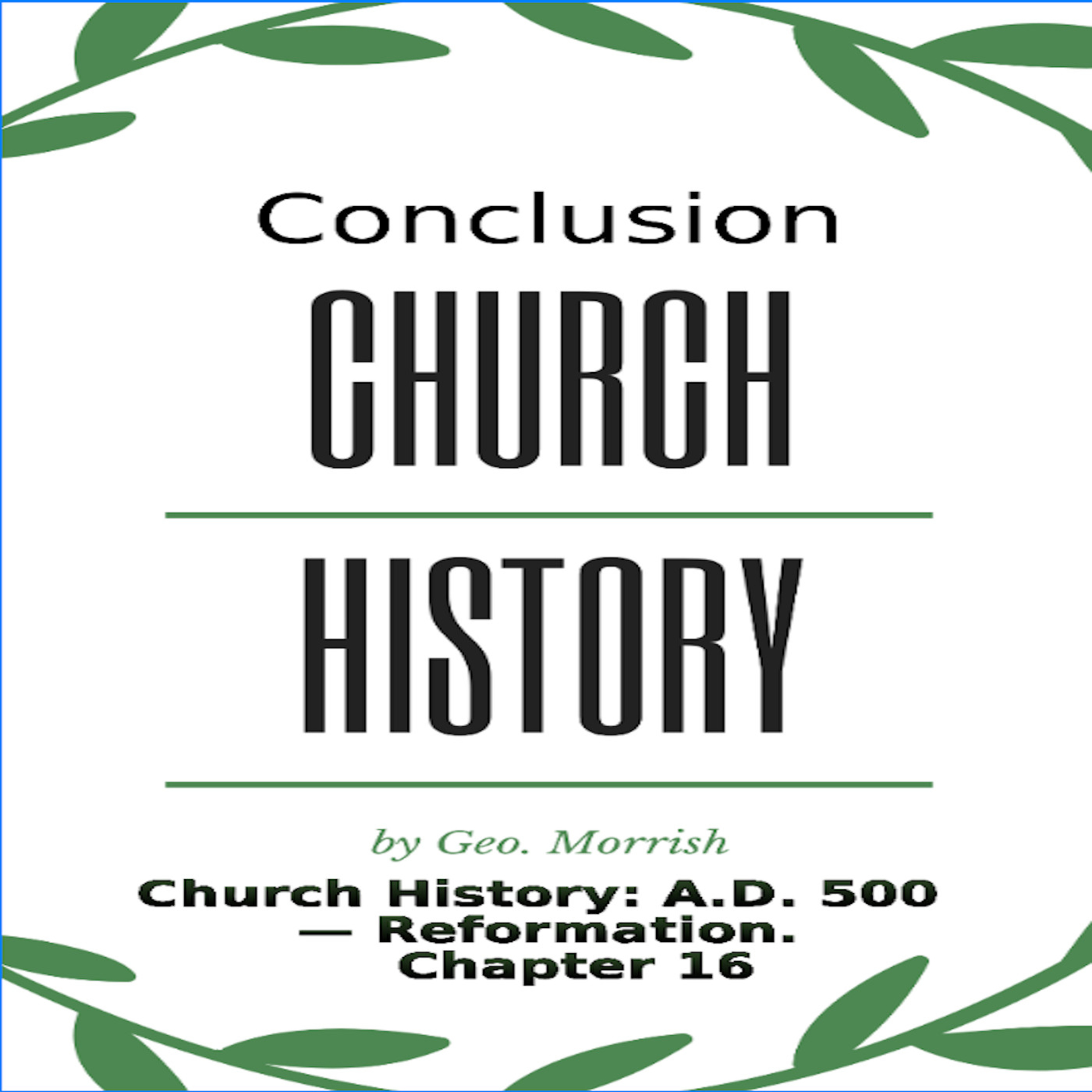 Church History: A D 500 — Reformation, Chapter 16 episode artwork